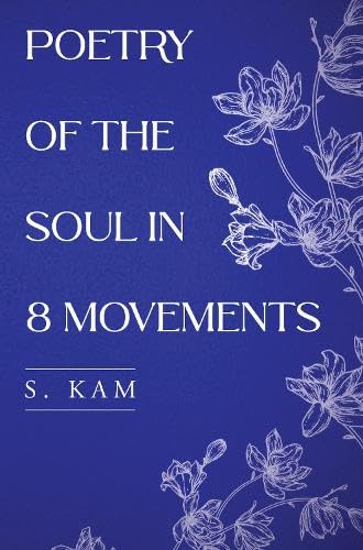 Poetry of the Soul in 8 movements Poetry