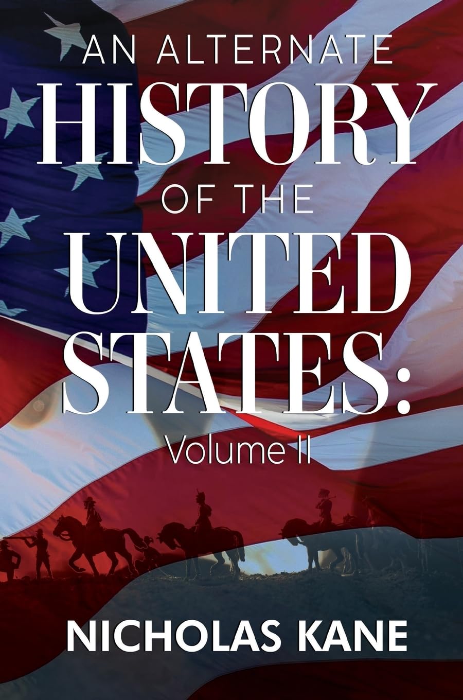 An Alternate History of the United States Historical Fiction