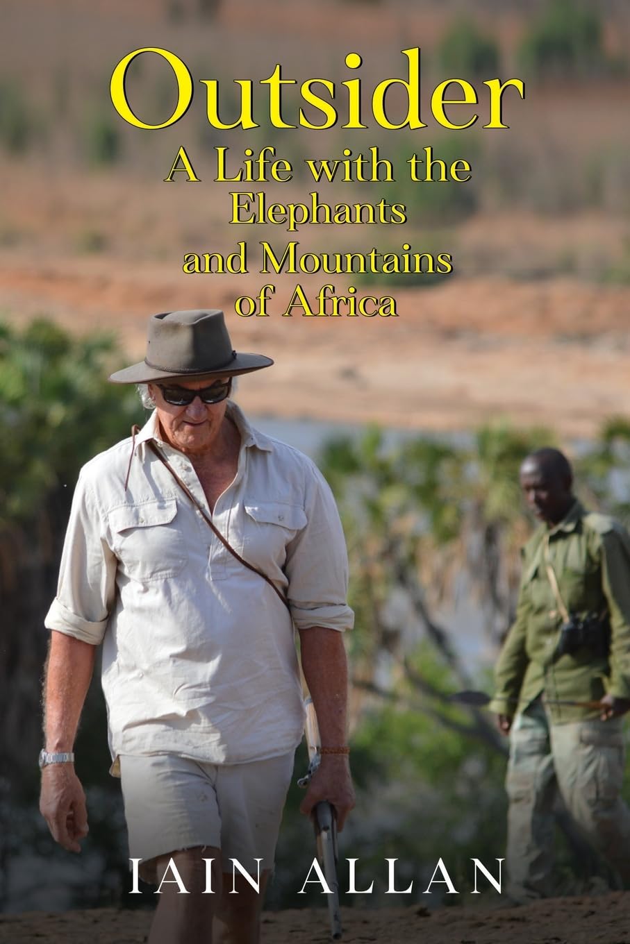 OUTSIDER... A Life with the Elephants and Mountains of Africa Politics & Society