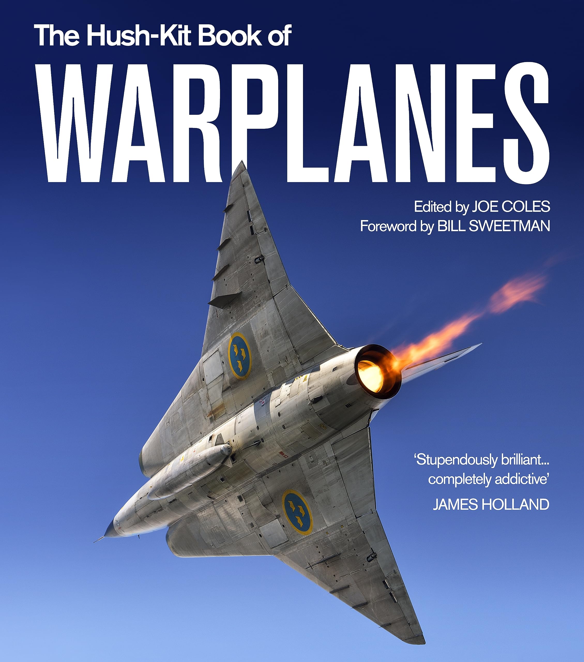 The Hush-Kit Book of Warplanes Business & Technology