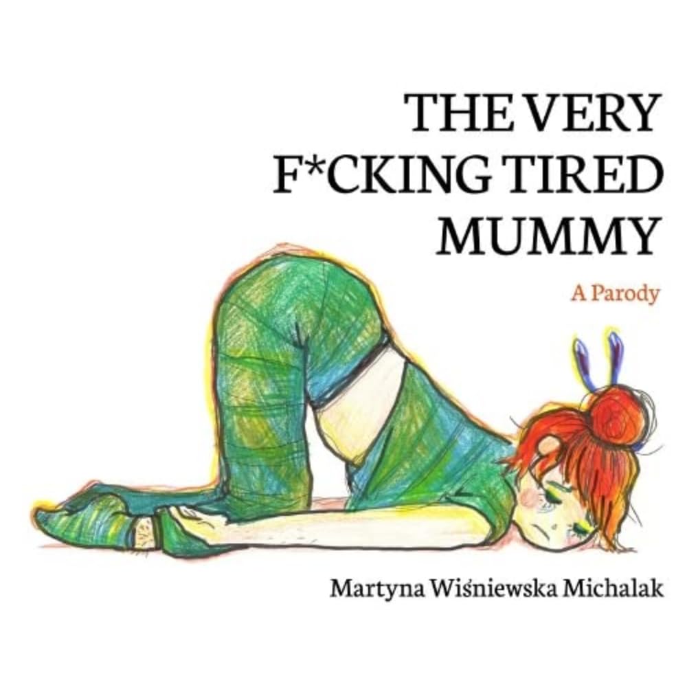 The Very F*cking Tired Mummy: A Parody book