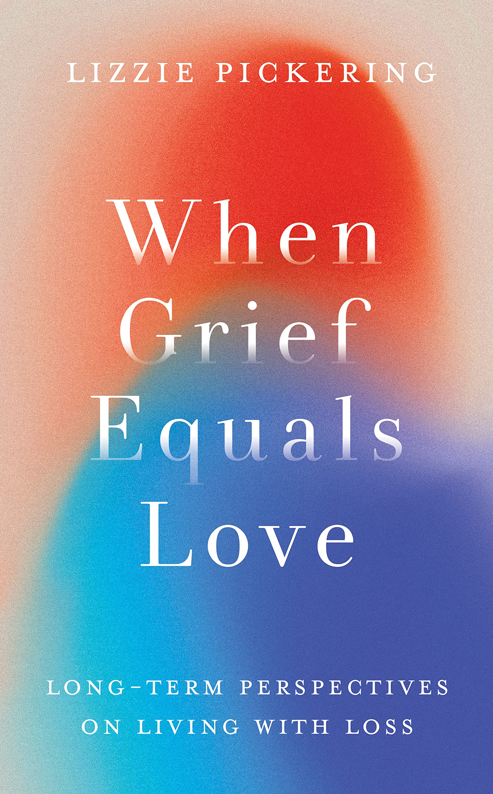 When Grief Equals Love: Long-term Perspectives on Living with Loss Memories