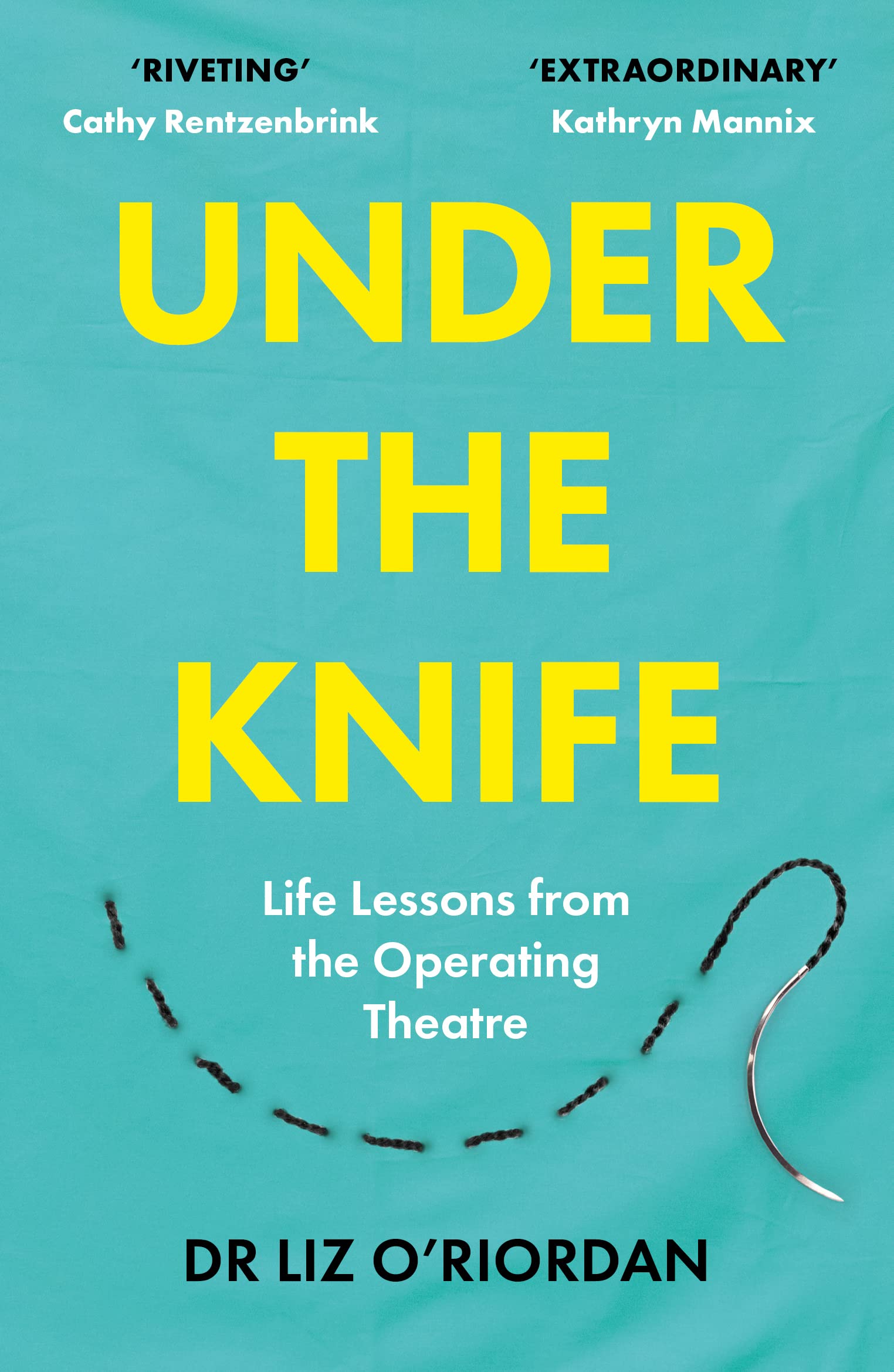 Under the Knife: Life Lessons from the Operating Theatre Medicine