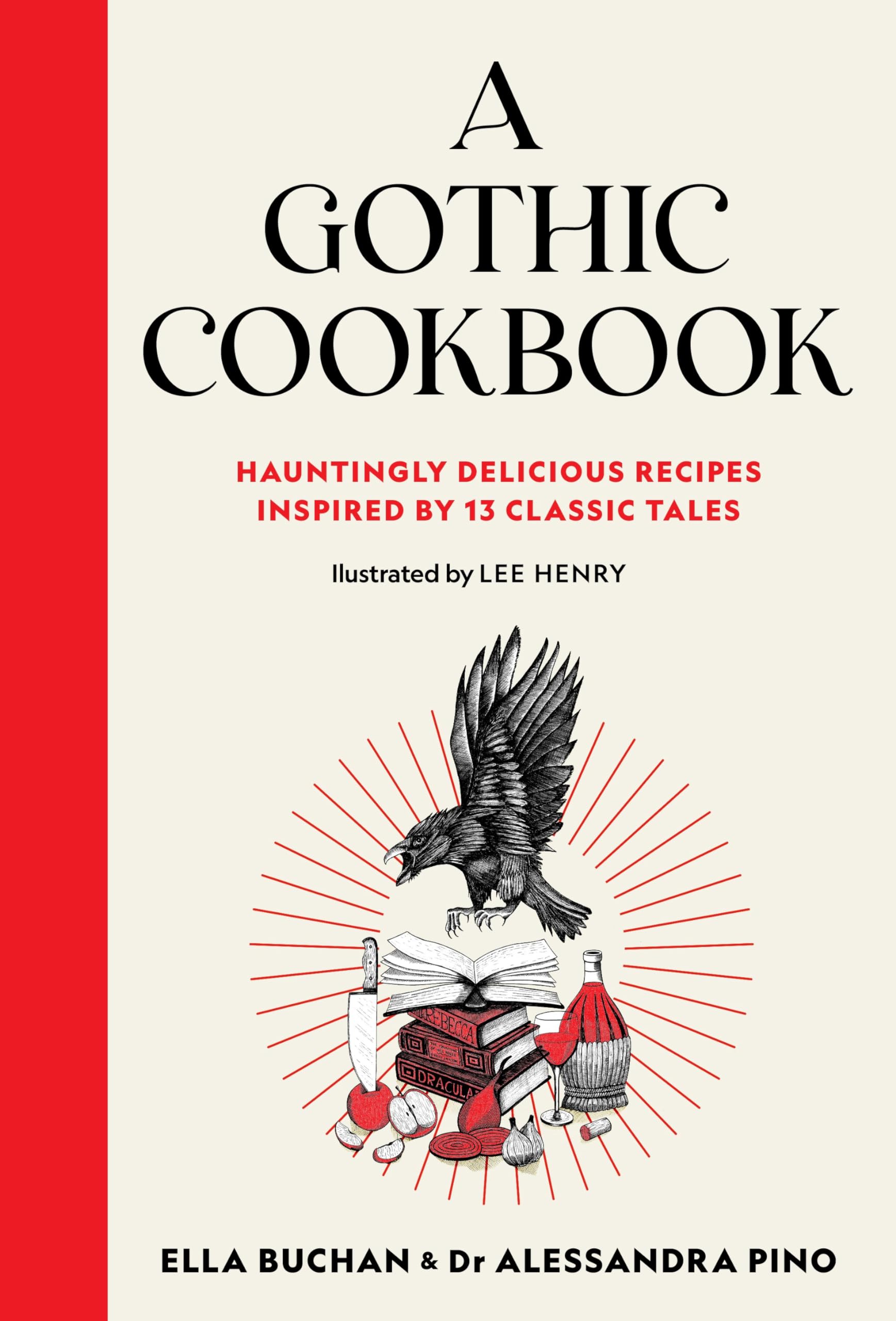 A Gothic Cookbook: Hauntingly Delicious Recipes Inspired by 13 Classic Tales Social Sciences