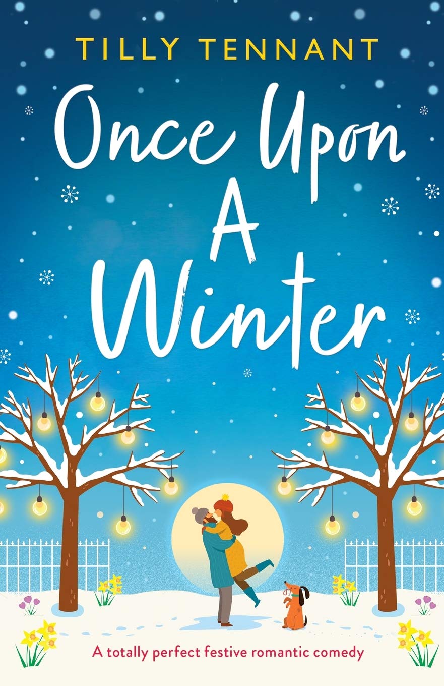 Once Upon a Winter: A totally perfect festive romantic comedy Holiday Reading