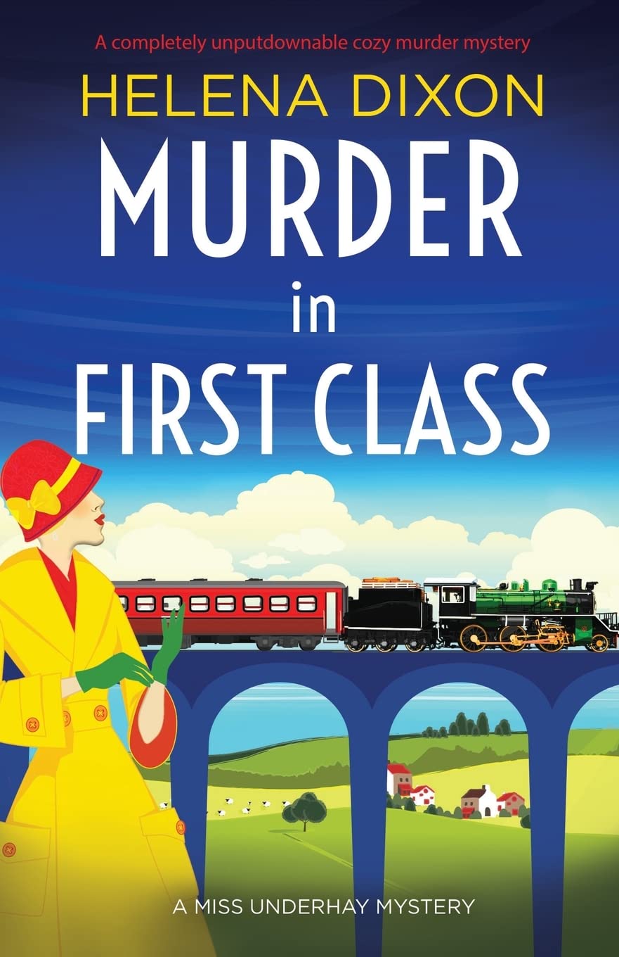 Murder in First Class: A completely unputdownable cozy murder mystery (A Miss Underhay Mystery, Band 8) Contemporary literature