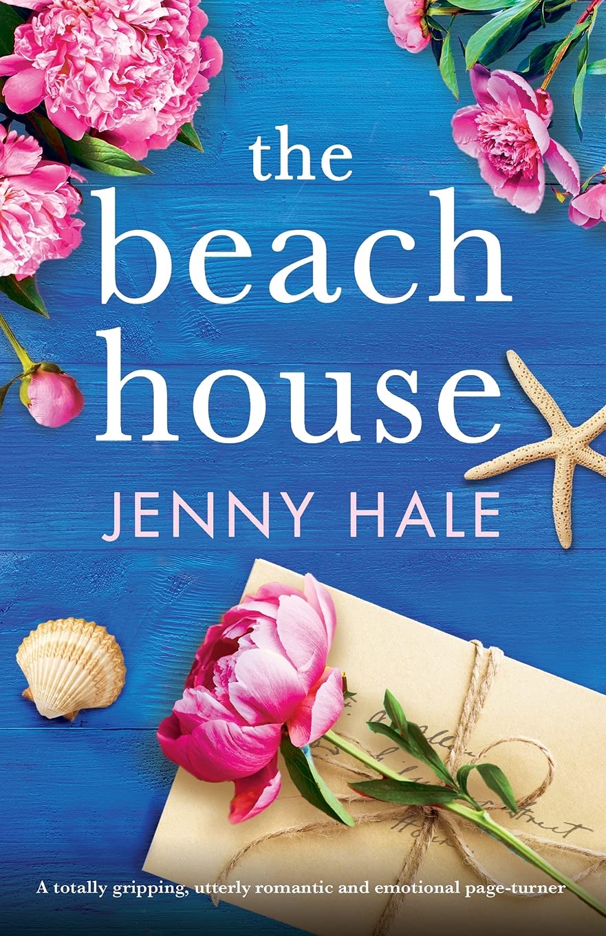 The Beach House: A totally gripping, utterly romantic and emotional page-turner Holiday Reading
