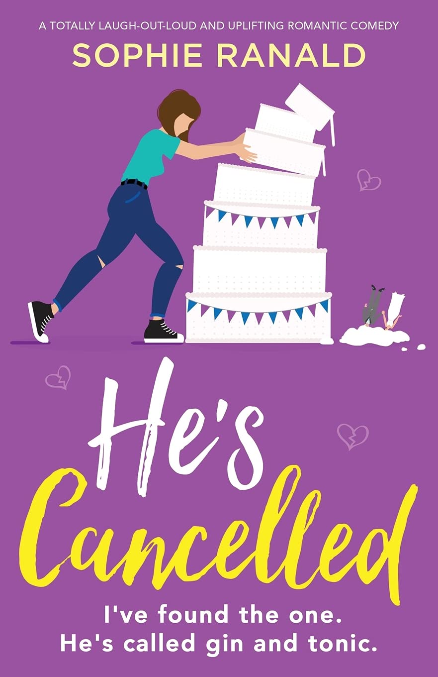 He's Cancelled: A totally laugh-out-loud and uplifting romantic comedy book