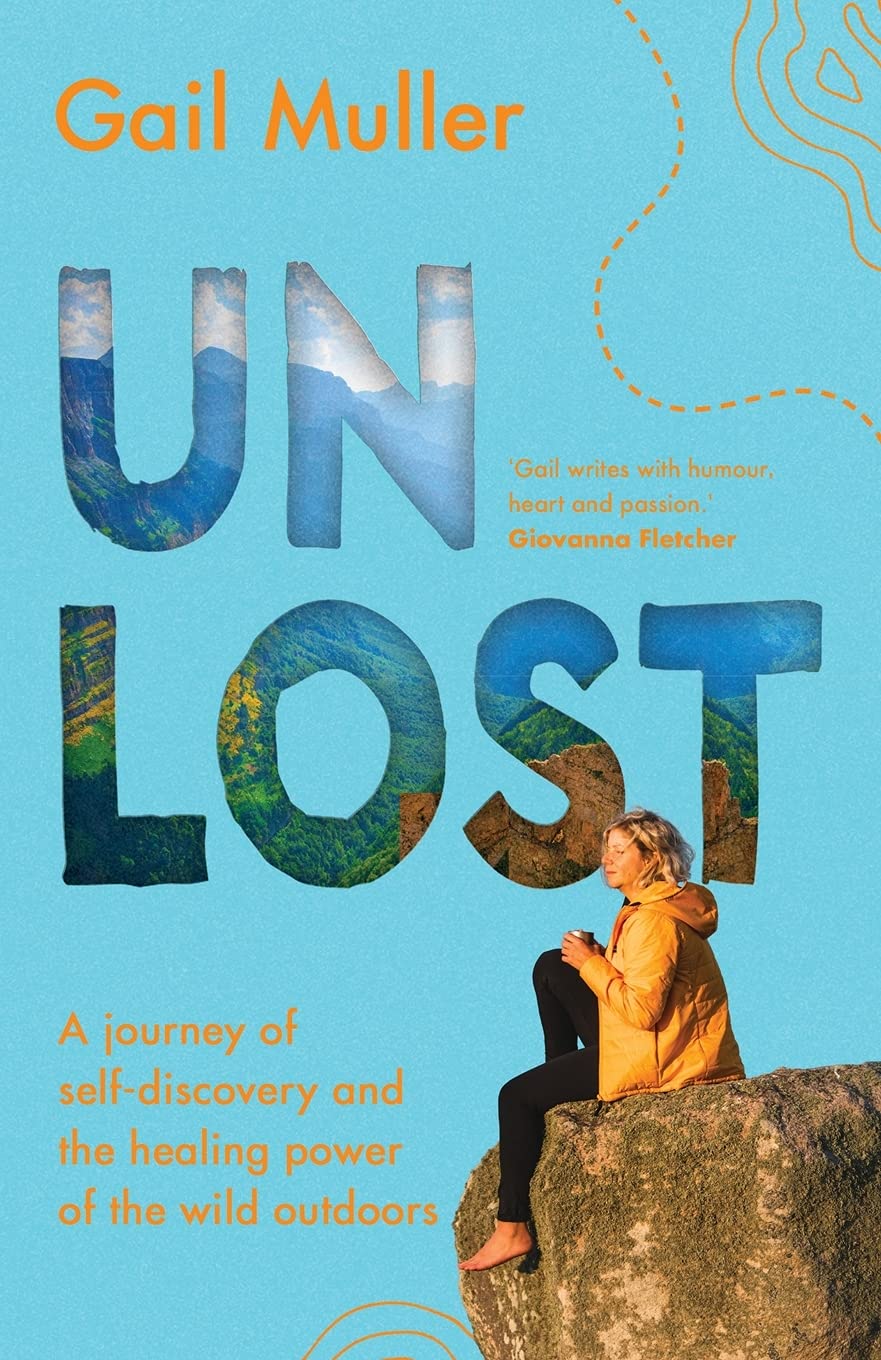 Unlost: A journey of self-discovery and the healing power of the wild outdoors Politics & Society