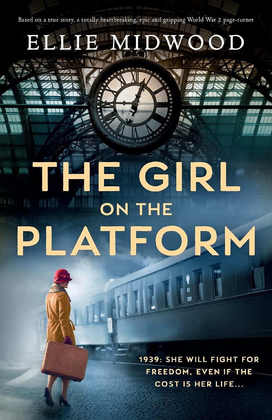 The Girl on the Platform: Based on a true story, a totally heartbreaking, epic and gripping World War 2 page-turner Contemporary literature