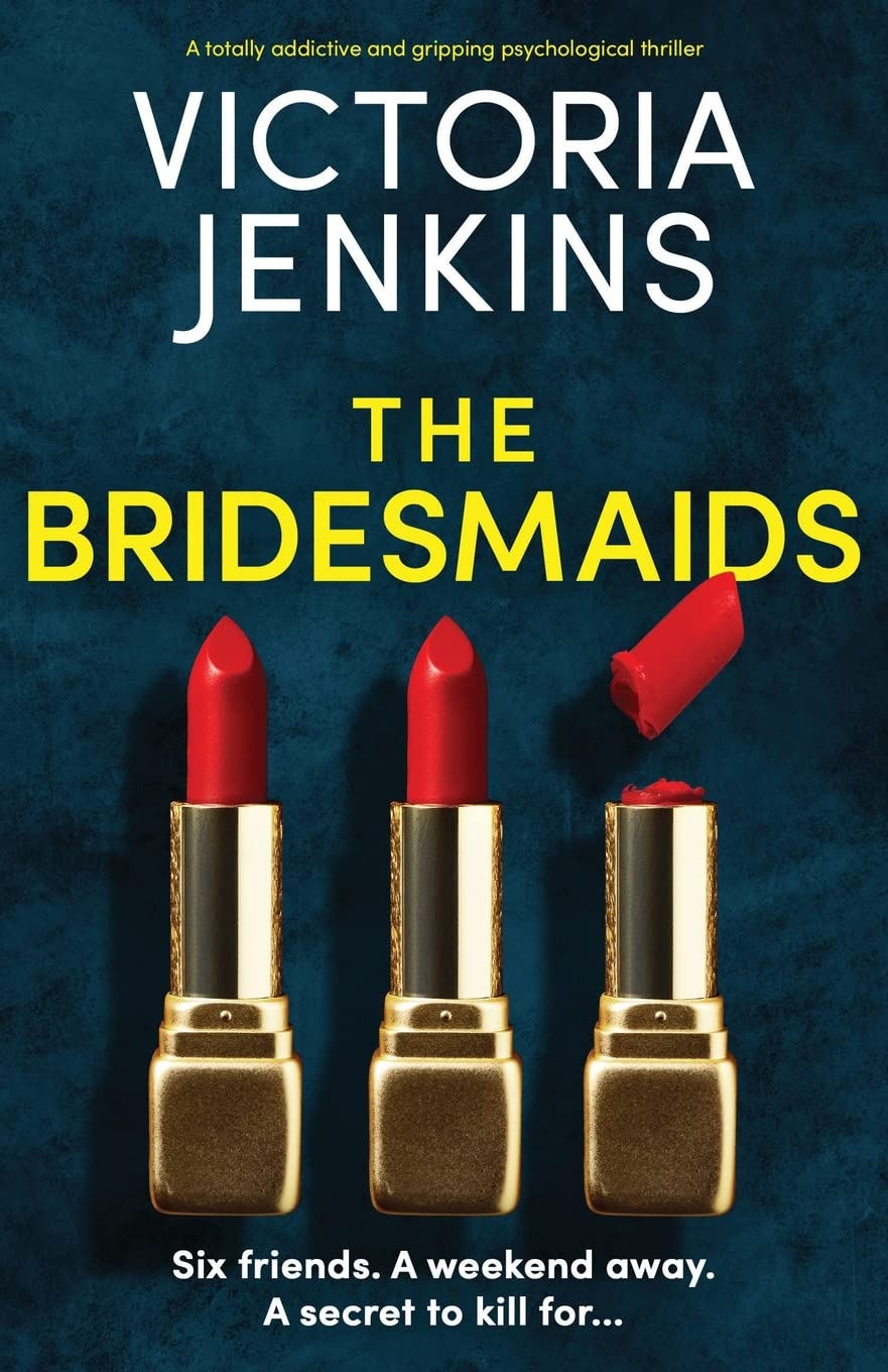 The Bridesmaids: A totally addictive and gripping psychological thriller Contemporary literature