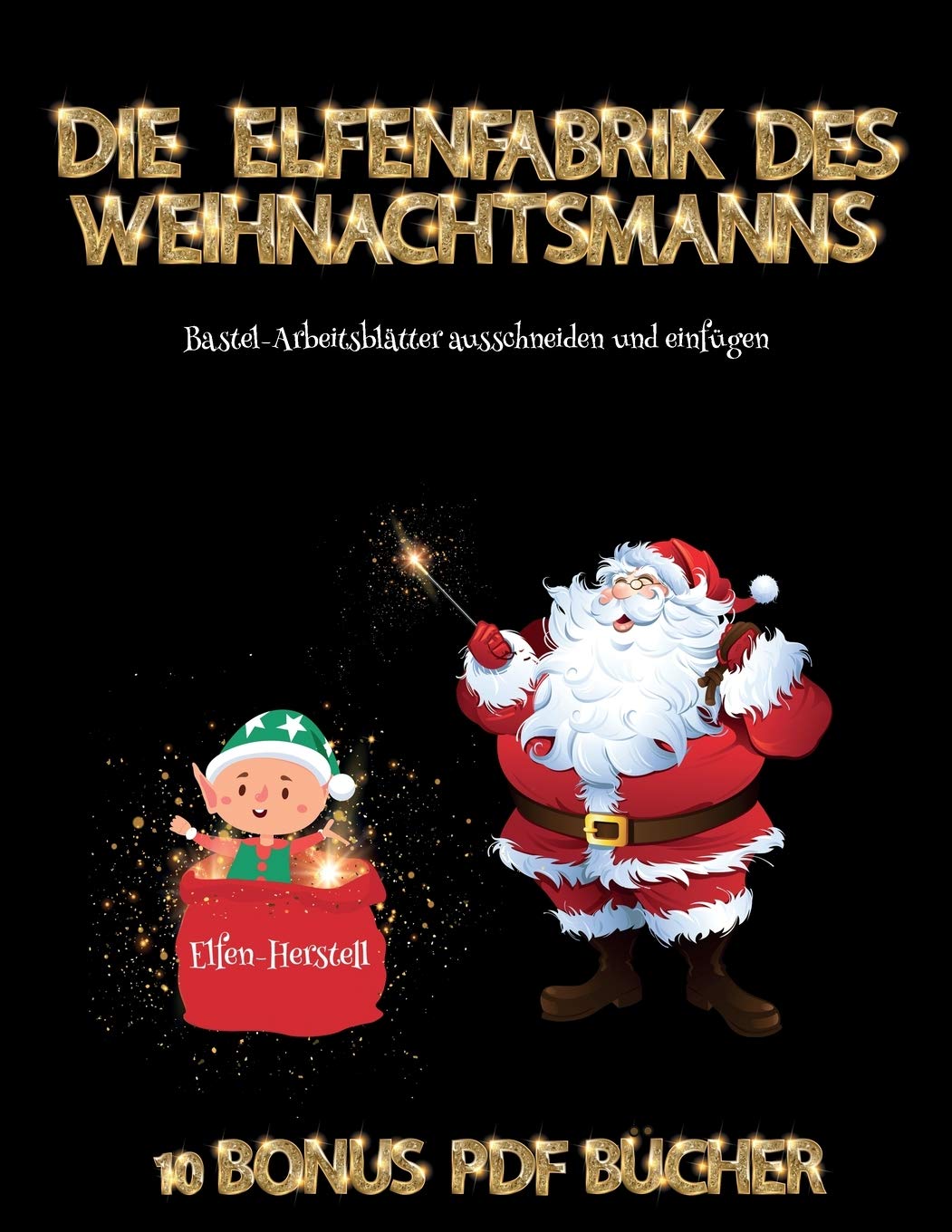 Bastel-Arbeitsblätter ausschneiden und einfügen (Die Elfenfabrik des Weihnachtsmanns) Books