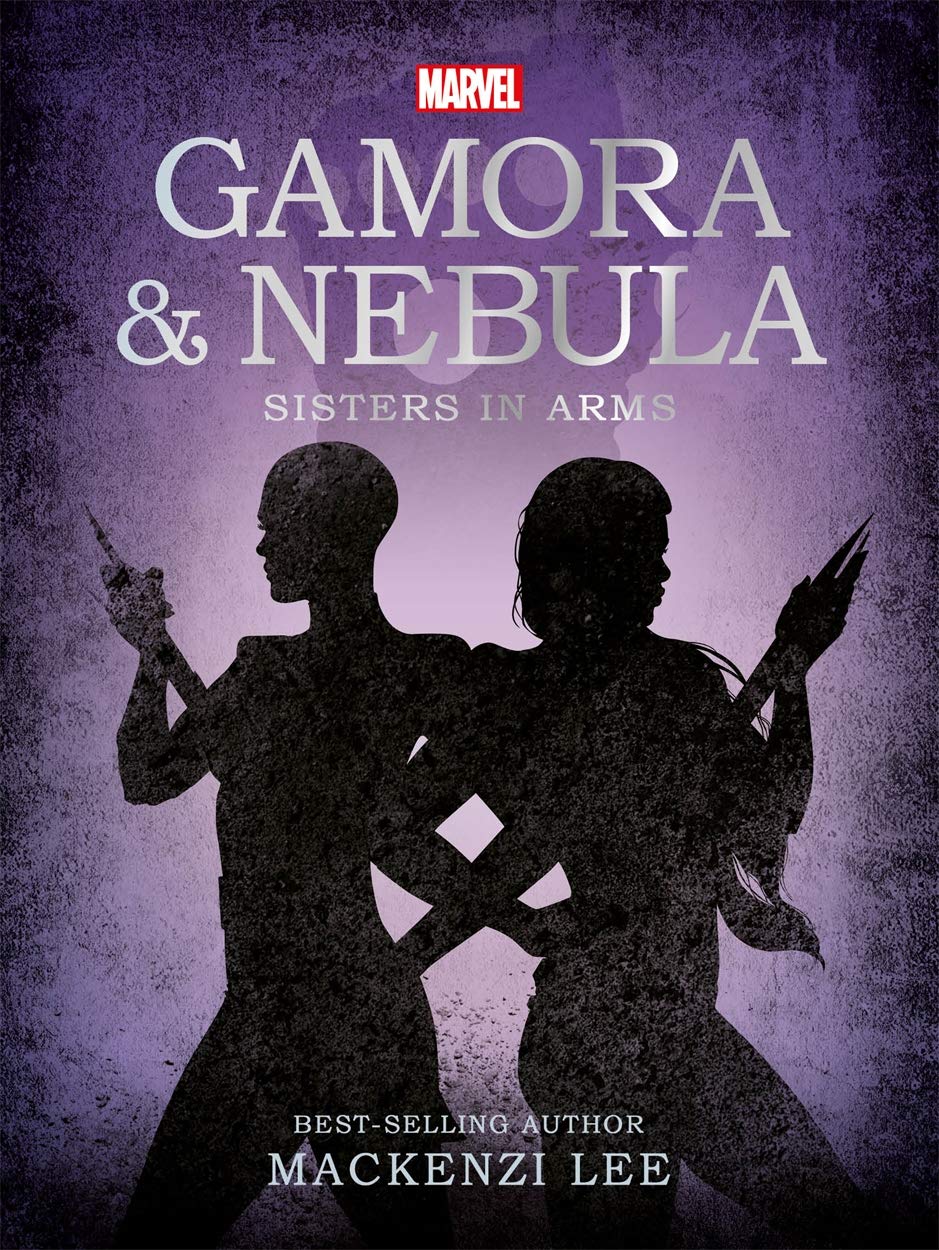 Marvel Guardians of the Galaxy: Gamora & Nebula Sisters in Arms Fiction