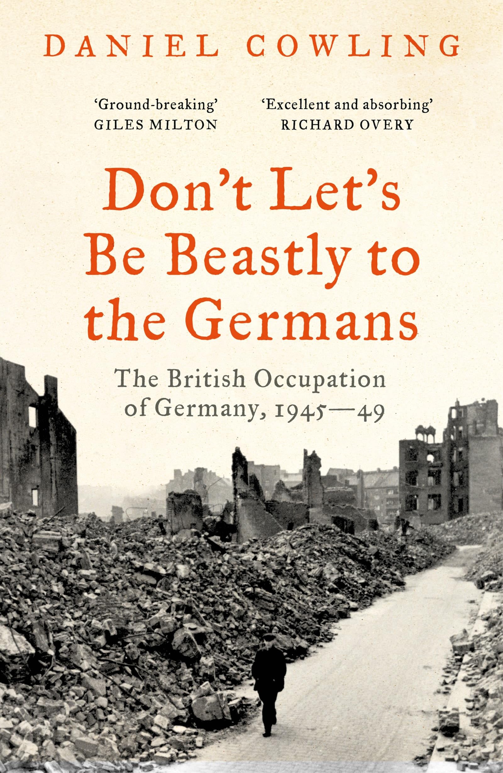 Don't Let's Be Beastly to the Germans Politics & History