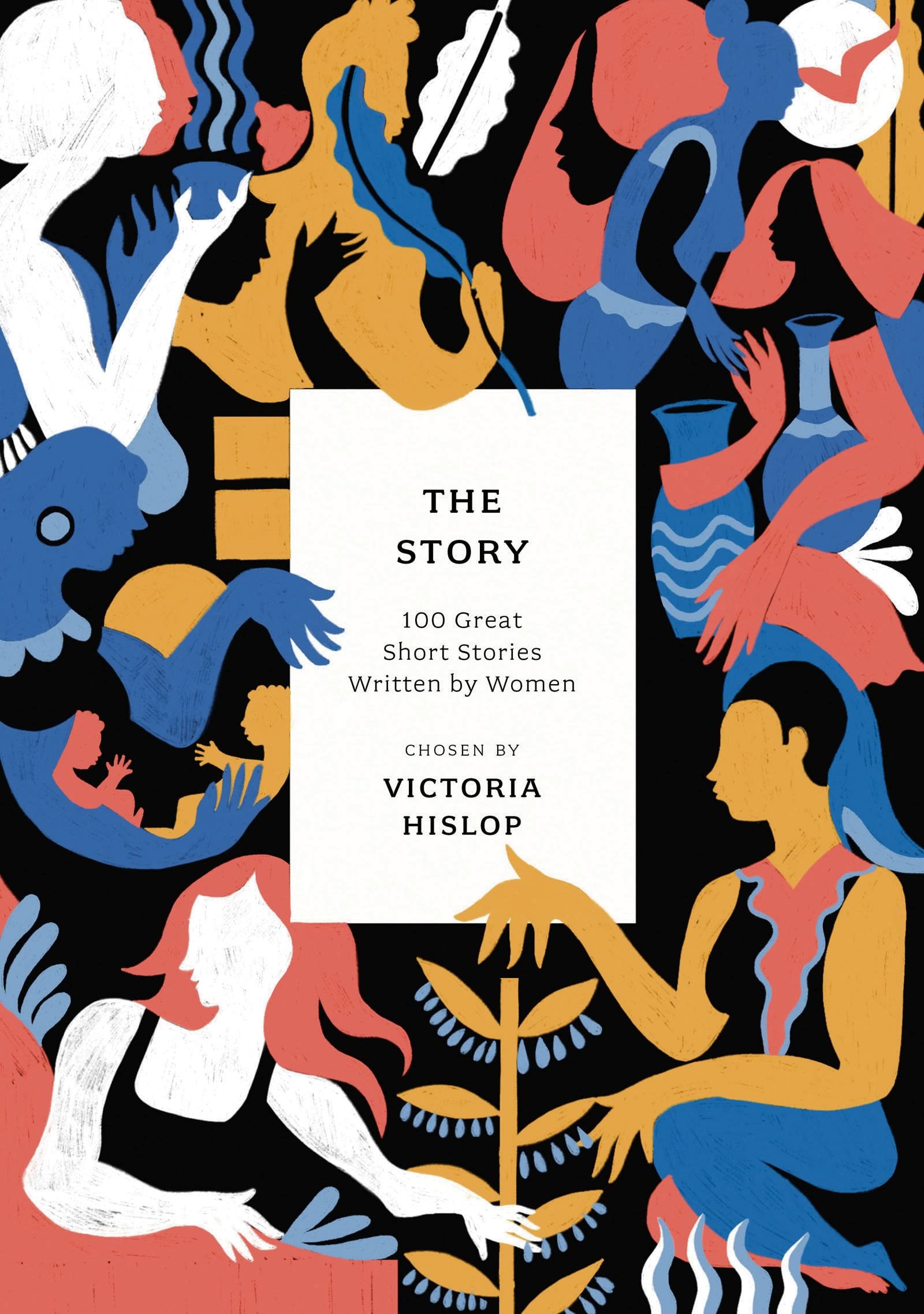 The Story: 100 Great Short Stories Written by Women (Anthos) Contemporary literature