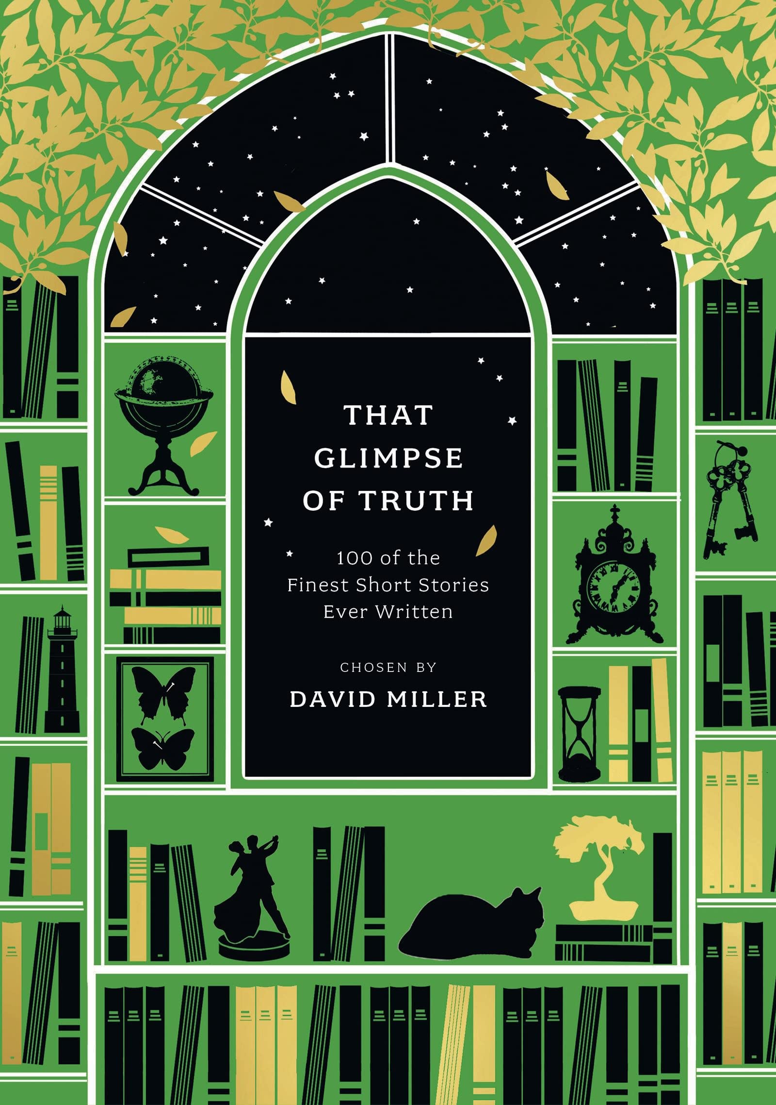 That Glimpse of Truth: The 100 Finest Short Stories Ever Written (Anthos) Contemporary literature
