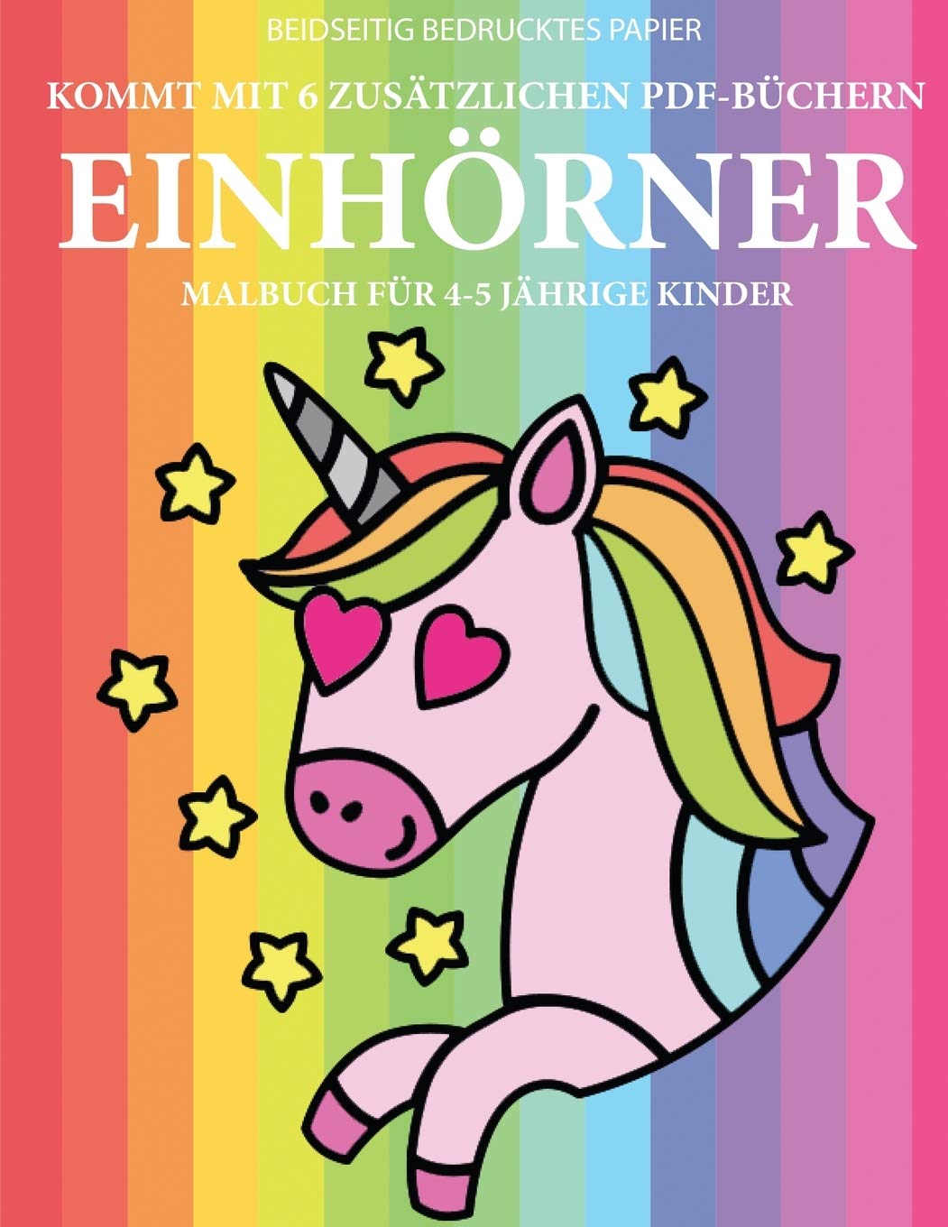 Malbuch für 4-5 jährige Kinder (Einhörner): Dieses Buch enthält 40 stressfreie Farbseiten, mit denen die Frustration verringert und das ... die Kontrolle über die Feder zu entwicke book