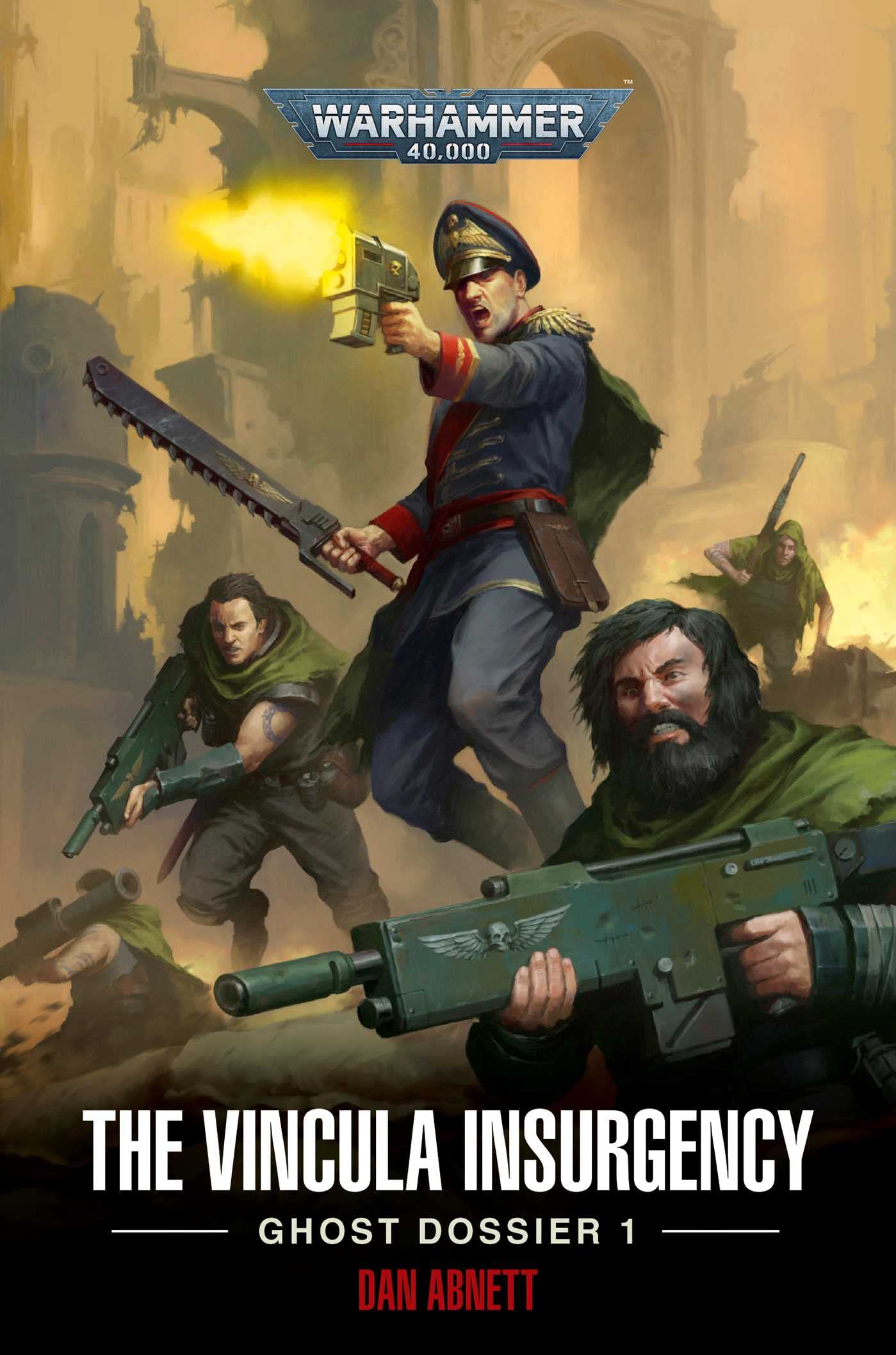 The Vincula Insurgency: Ghost Dossier 1 (Warhammer 40,000) Action & Adventure