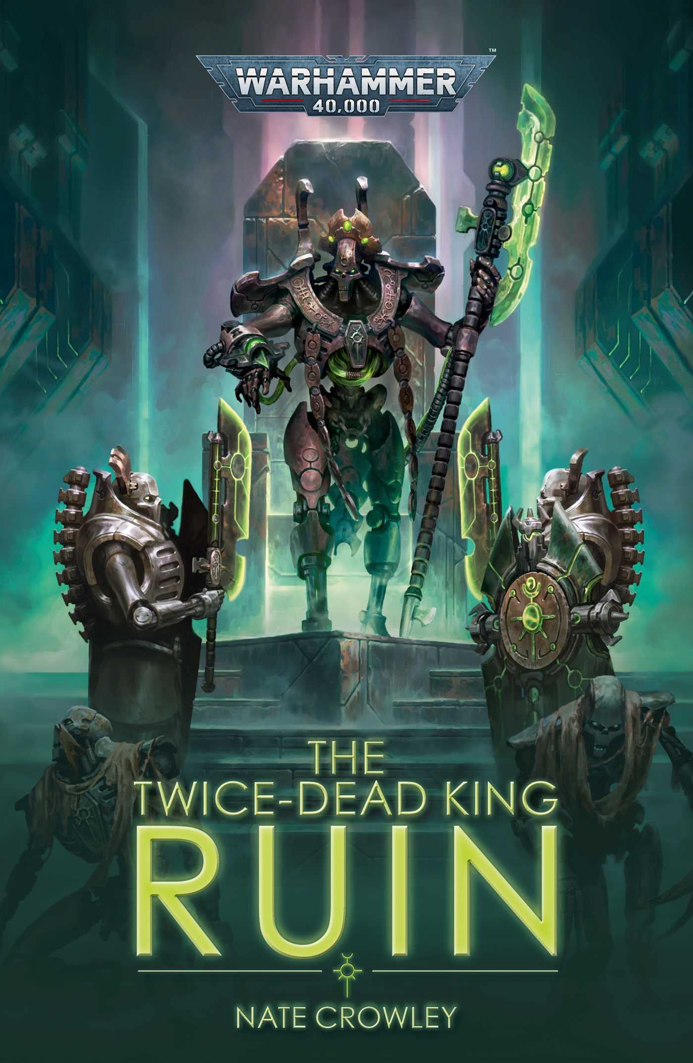 The Twice-Dead King: Ruin (Warhammer 40,000) Action & Adventure
