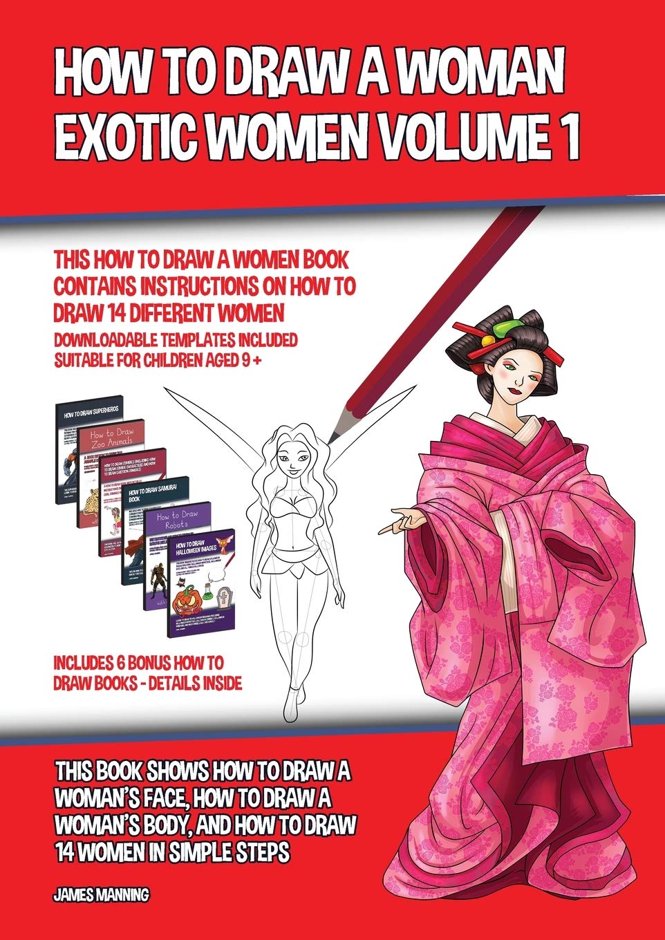 How to Draw a Woman - Exotic Women Volume 1 (This How to Draw a Women Book Contains Instructions on How to Draw 14 Different Women): This book shows h Non-fiction