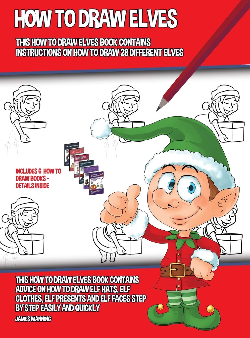 How to Draw Elves (This How to Draw Elves Book Contains Instructions on How to Draw 28 Different Elves): This how to draw elves book contains advice o Non-fiction