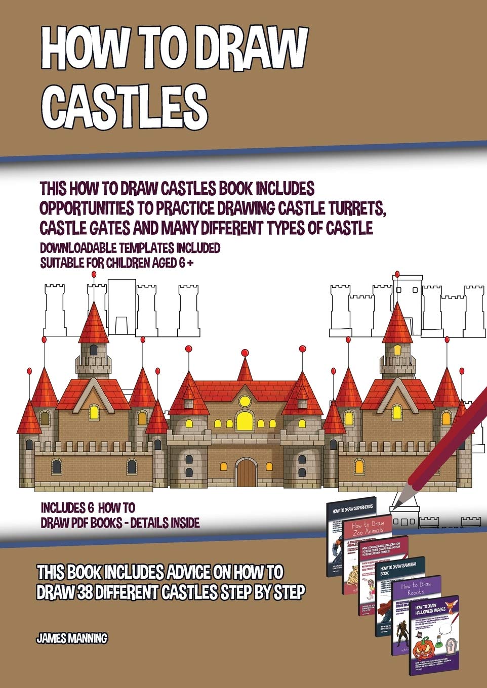 How to Draw Castles (This How to Draw Castles Book Includes Opportunities to Practice Drawing Castle Turrets, Castle Gates and Many Different Types of Non-fiction