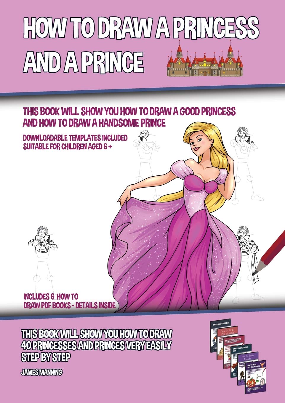 How to Draw a Princess and a Prince (This Book Will Show You How to Draw a Good Princess and How to Draw a Handsome Prince): This book will show you h Non-fiction