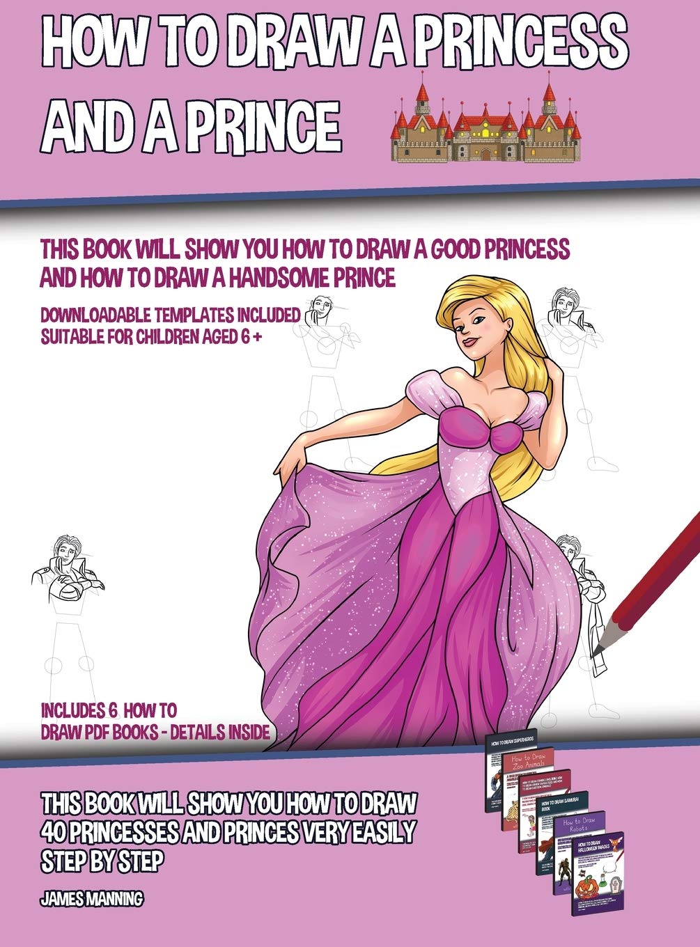 How to Draw a Princess and a Prince (This Book Will Show You How to Draw a Good Princess and How to Draw a Handsome Prince): This book will show you h Non-fiction