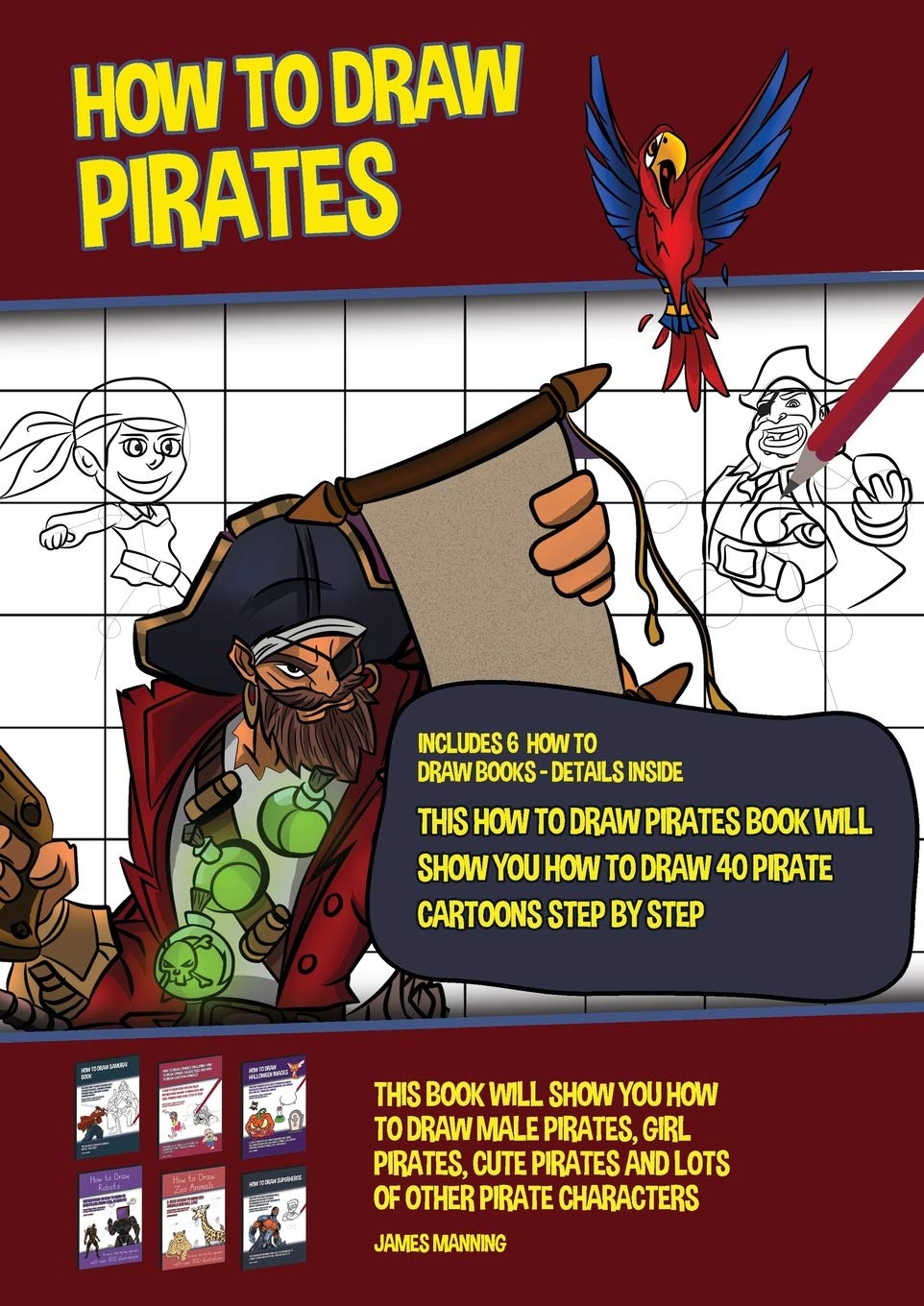 How to Draw Pirates (This How to Draw Pirates Book Will Show You How to Draw 40 Pirate Cartoons Step by Step): This book will show you how to draw mal Non-fiction