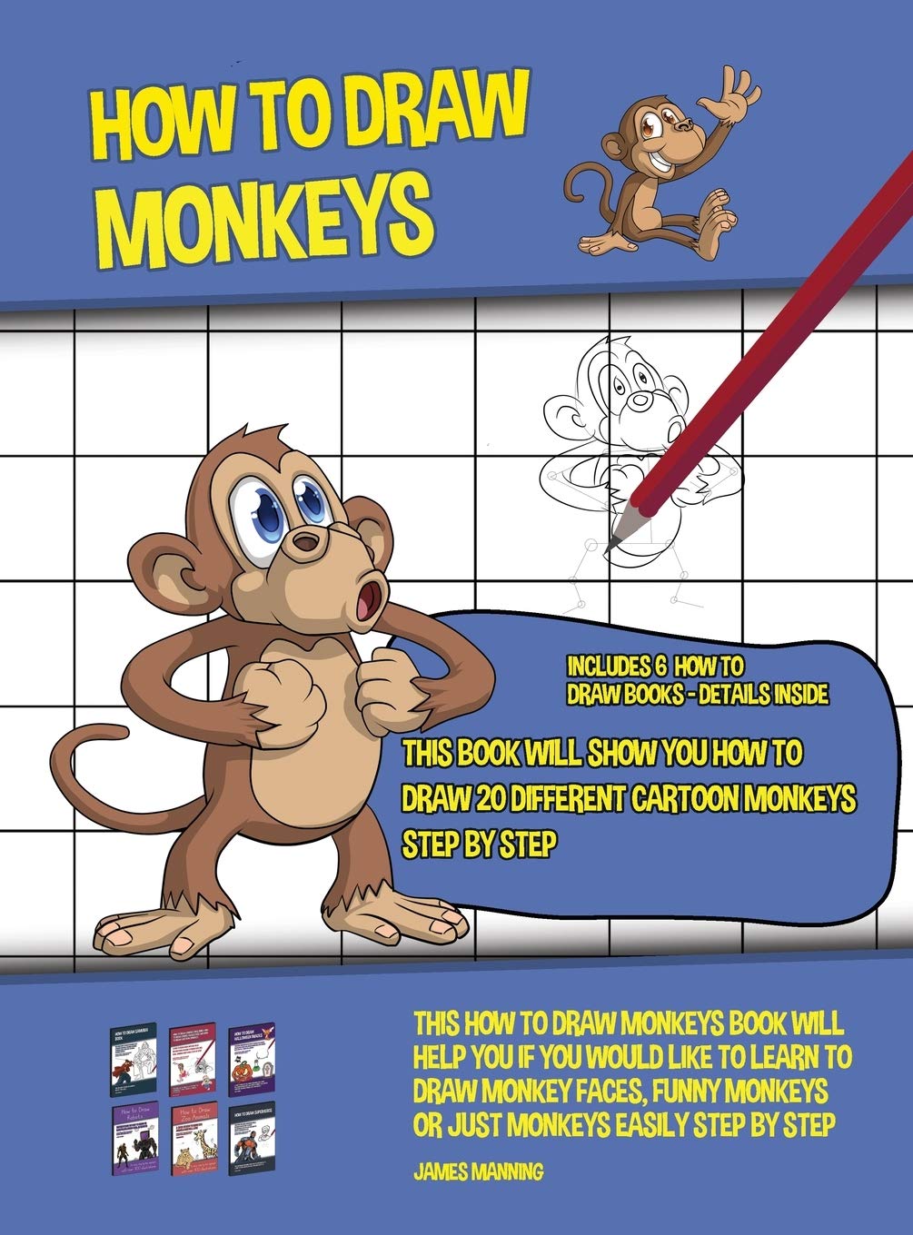 How to Draw Monkeys (This Book Will Show You How to Draw 20 Different Cartoon Monkeys Step by Step): This how to draw monkeys book will help you if yo Non-fiction