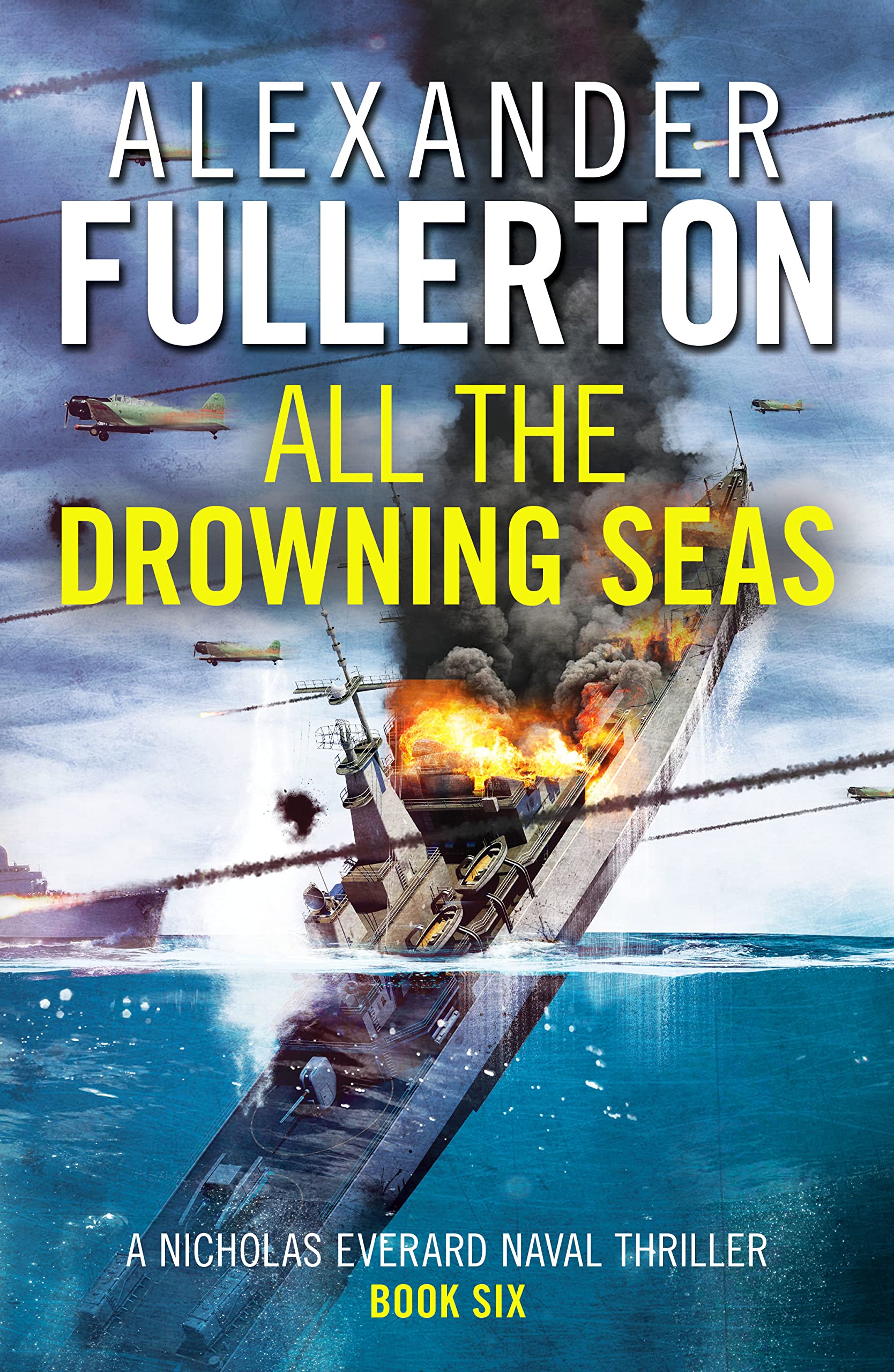 All the Drowning Seas (Nicholas Everard Naval Thrillers, 6, Band 6) Action & Adventure