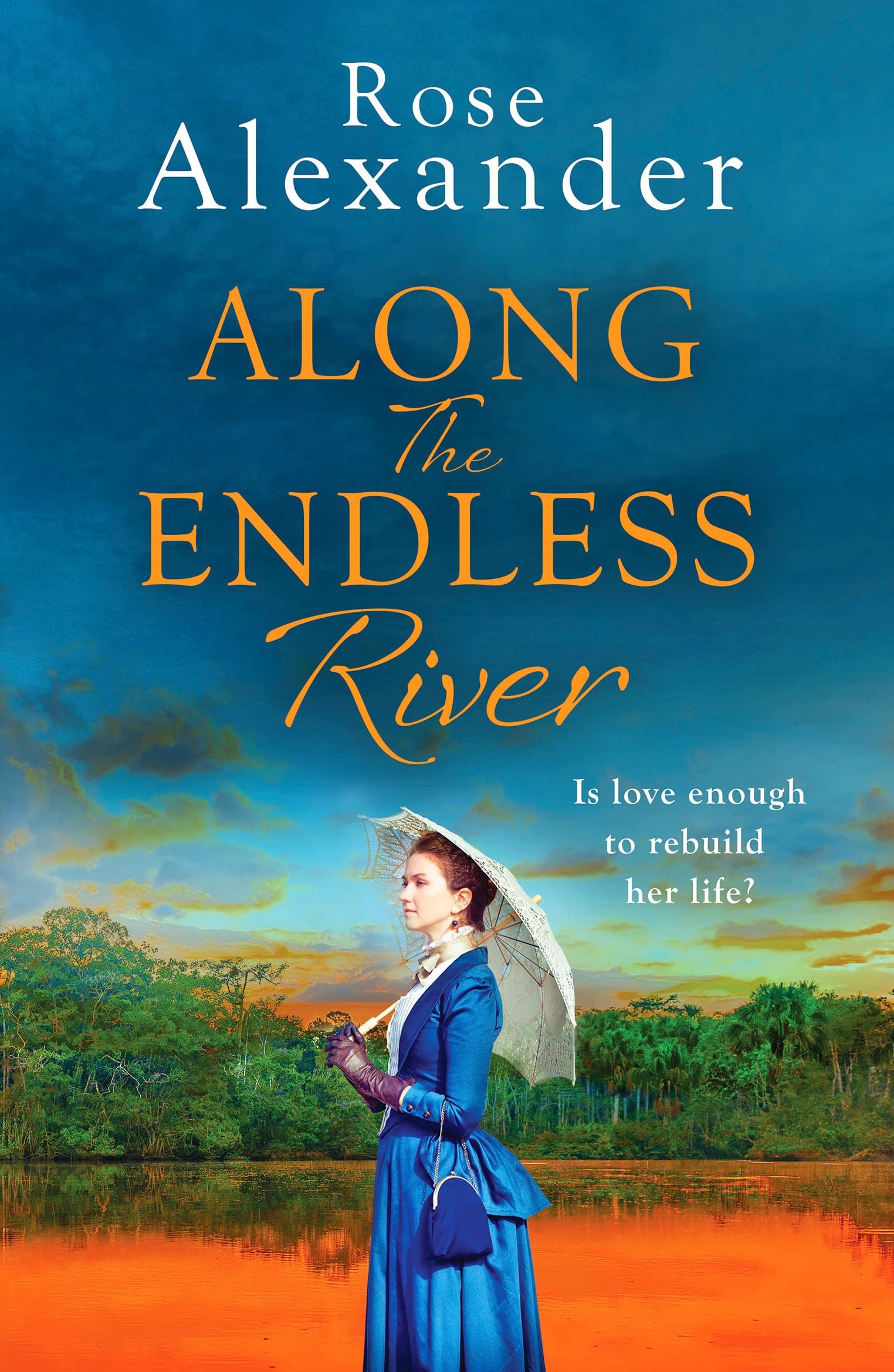 Along the Endless River: A compelling and heartbreaking historical novel book