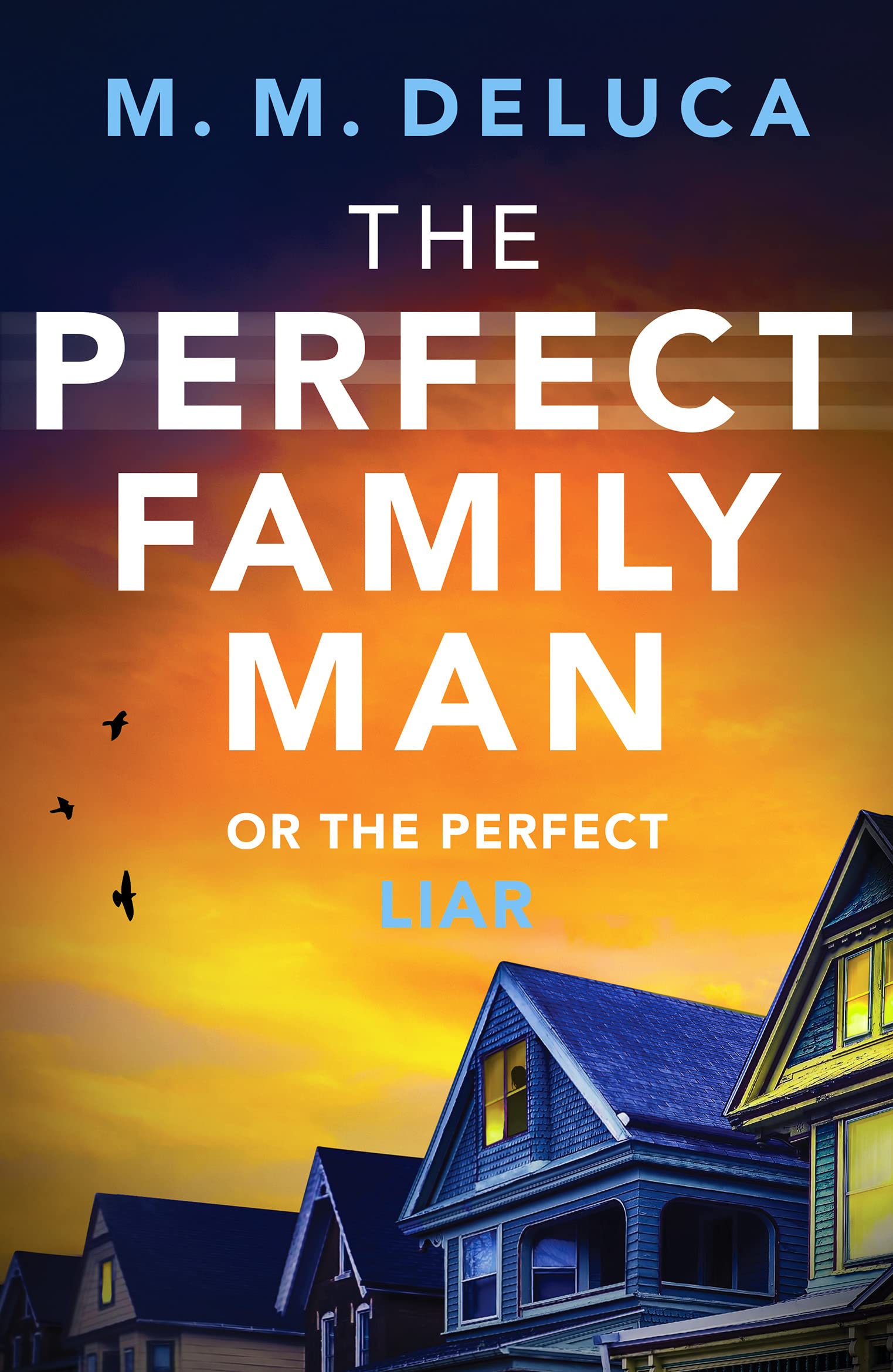 The Perfect Family Man: An unputdownable suspense novel book
