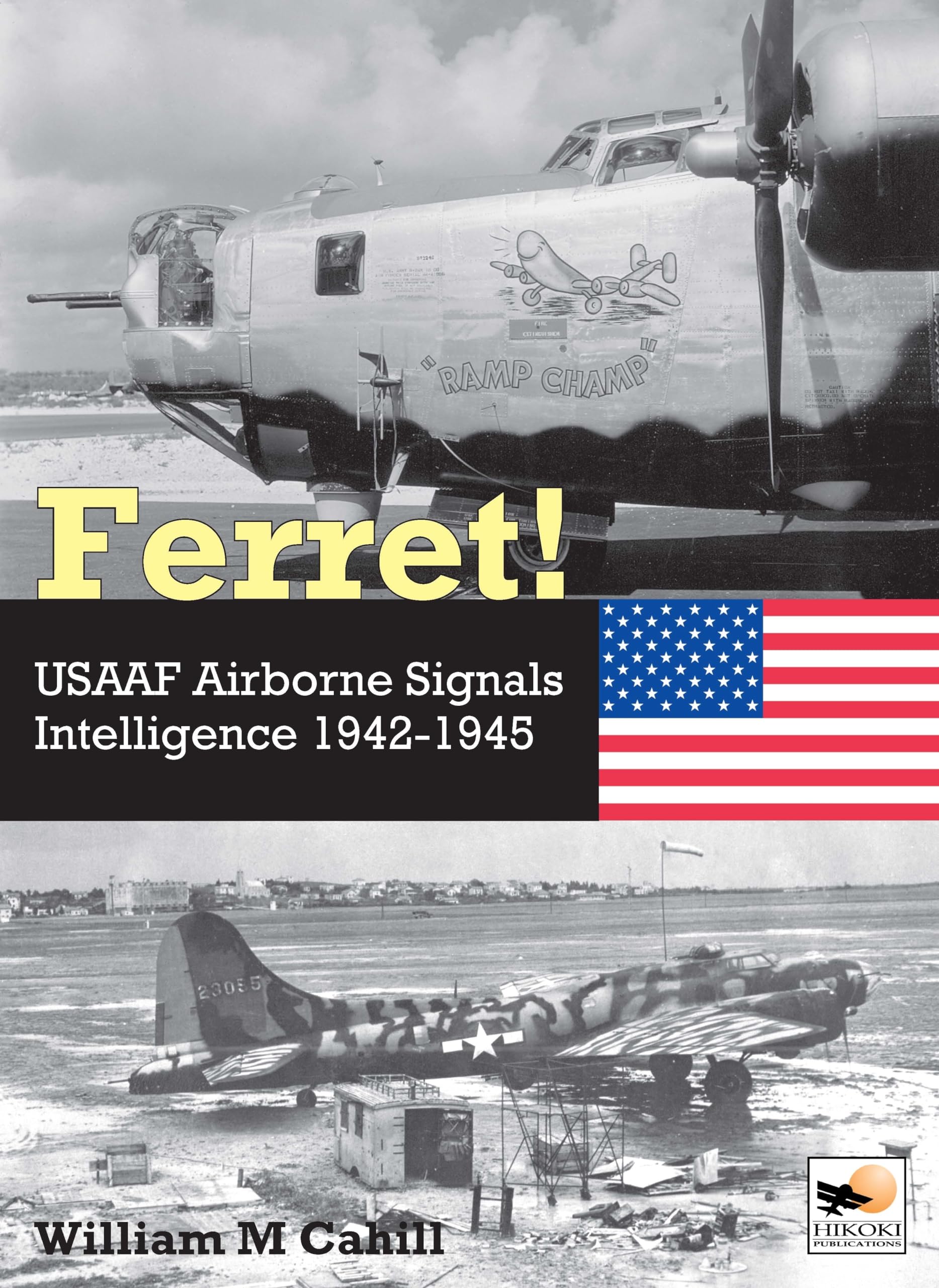 Ferret!: Usaaf Airborne Signals Intelligence Development and Operations 1942-1945 Social Sciences