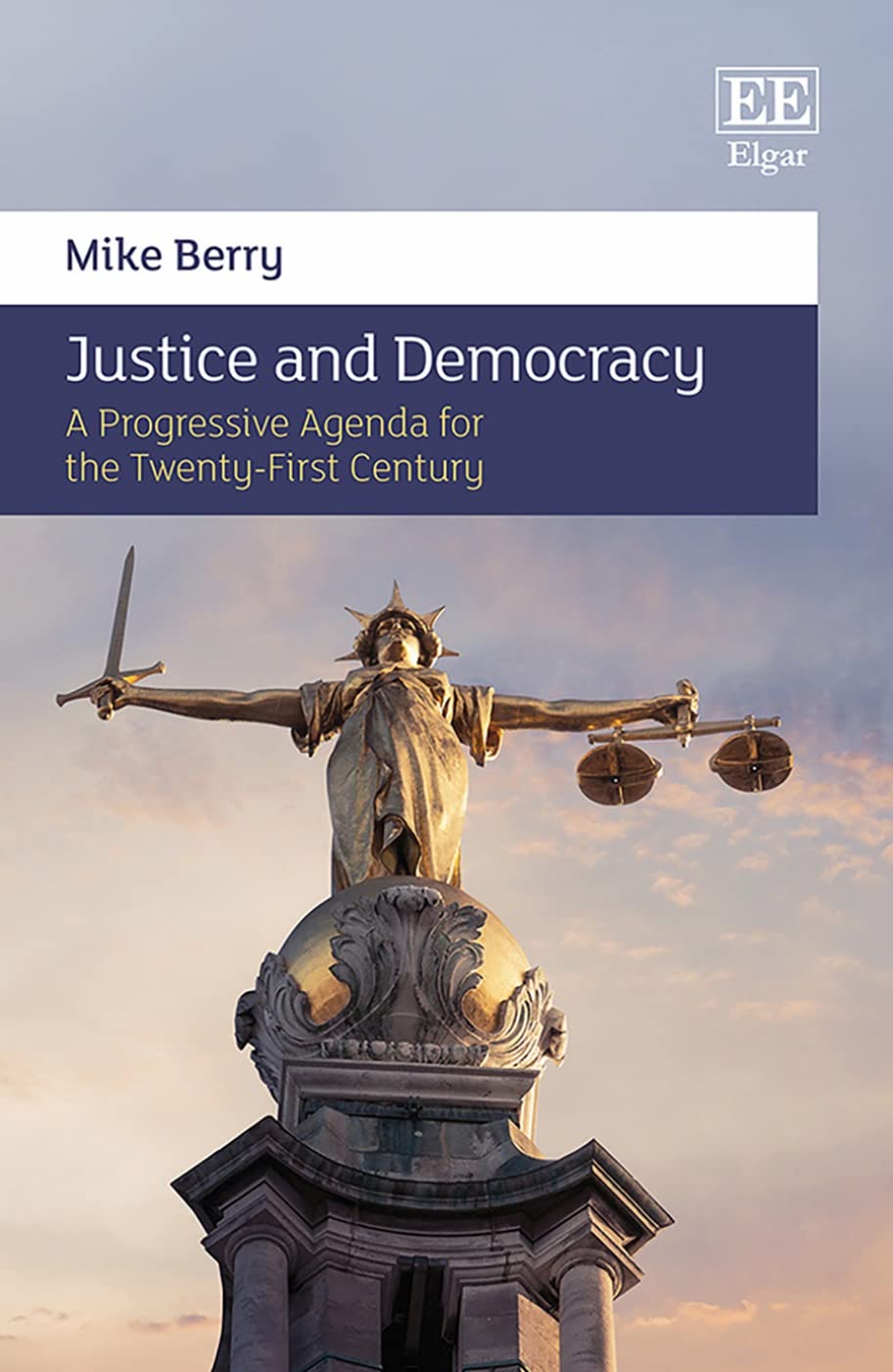 Justice and Democracy: A Progressive Agenda for the Twenty-First Century Philosophy