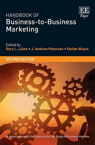 Handbook of Business-to-Business Marketing: Second Edition (Research Handbooks in Business and Management) Business, Finance & Career