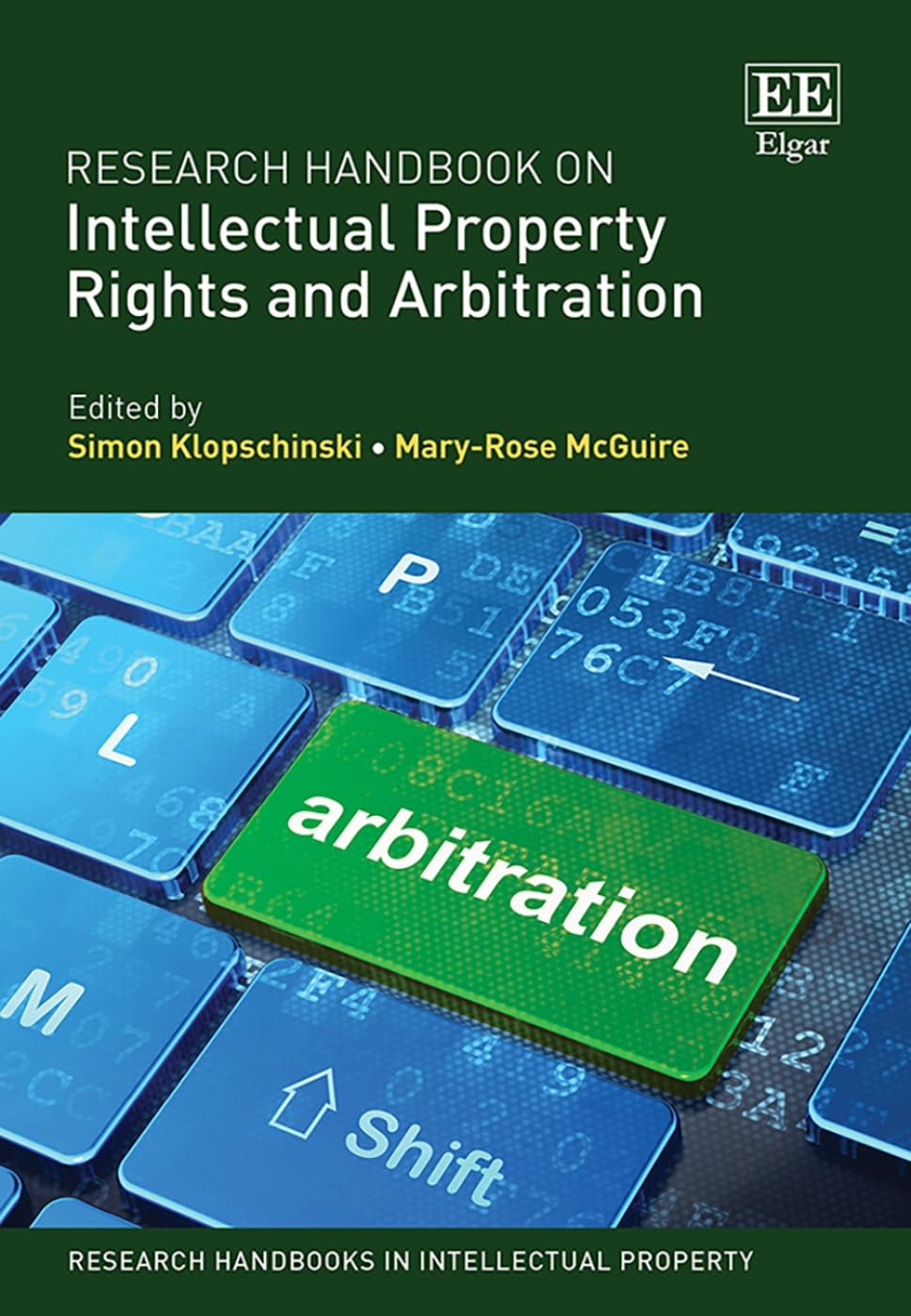 Research Handbook on Intellectual Property Rights and Arbitration (Research Handbooks in Intellectual Property) Law
