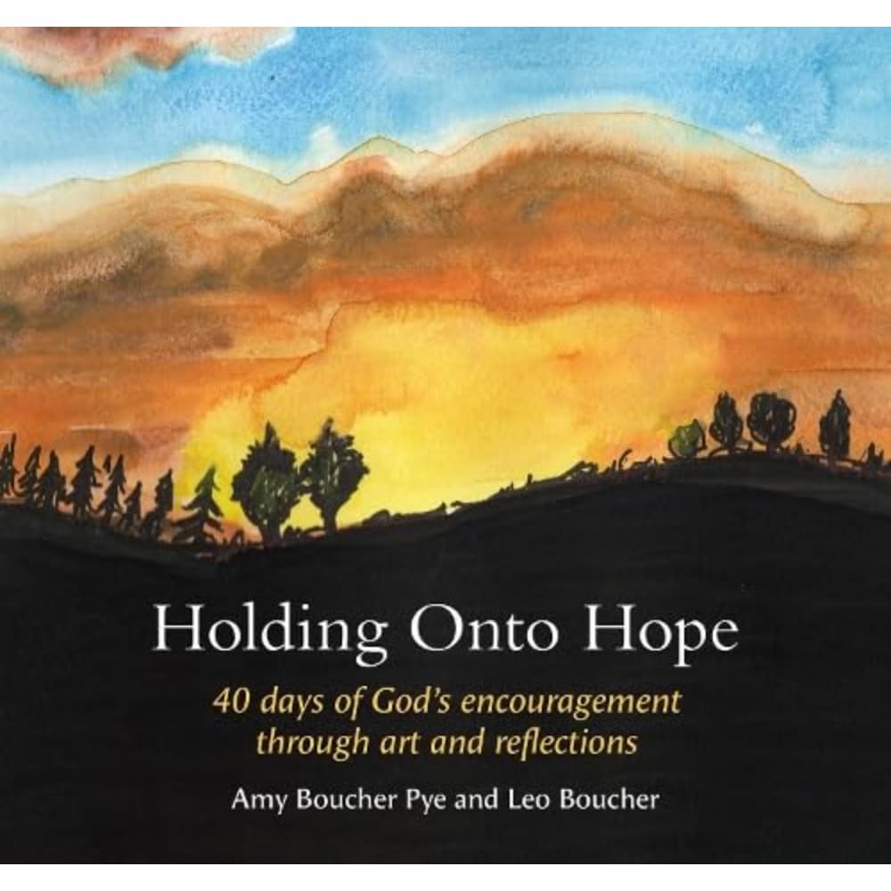 Holding Onto Hope: 40 days of God’s encouragement through art and reflections Religion & Esotericism