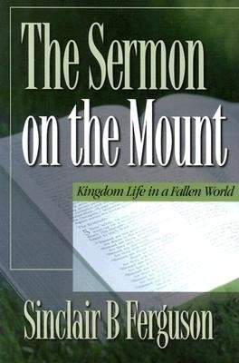 Sermon on the Mount: Kingdom Life in a Fallen World Religion & Esotericism