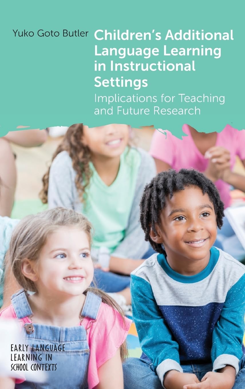 Children's Additional Language Learning in Instructional Settings Education & Training
