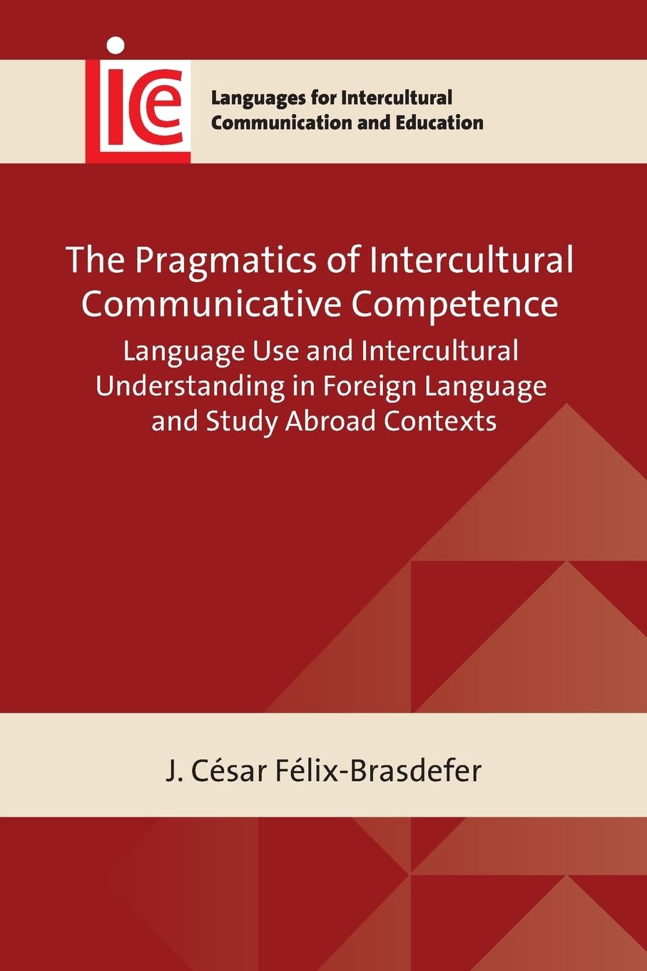 The Pragmatics of Intercultural Communicative Competence Philosophy