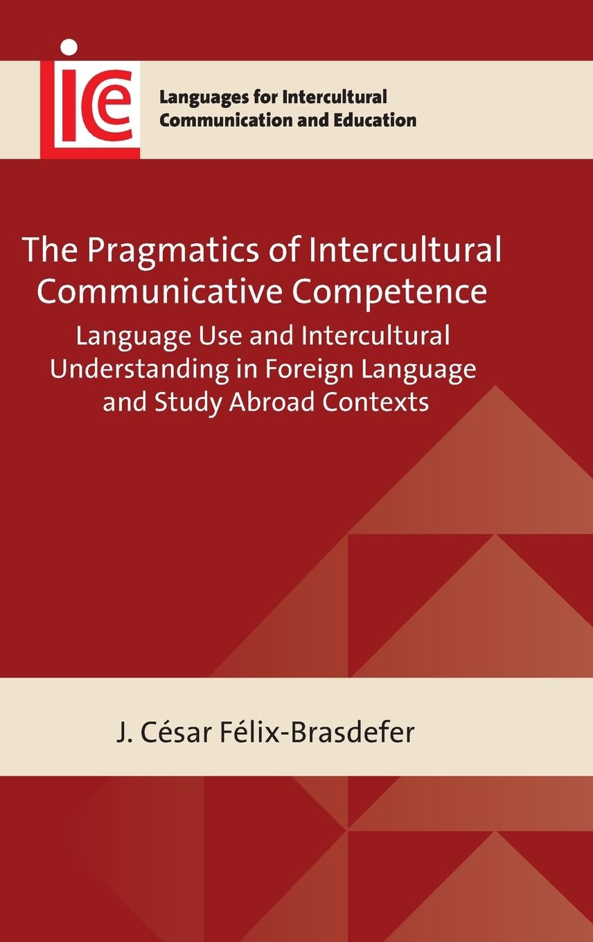 The Pragmatics of Intercultural Communicative Competence Philosophy