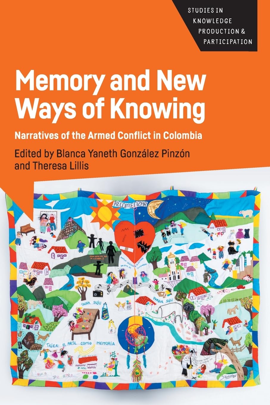 Memory and New Ways of Knowing: Narratives of the Armed Conflict in Colombia (Studies in Knowledge Production and Participation, 7) Law