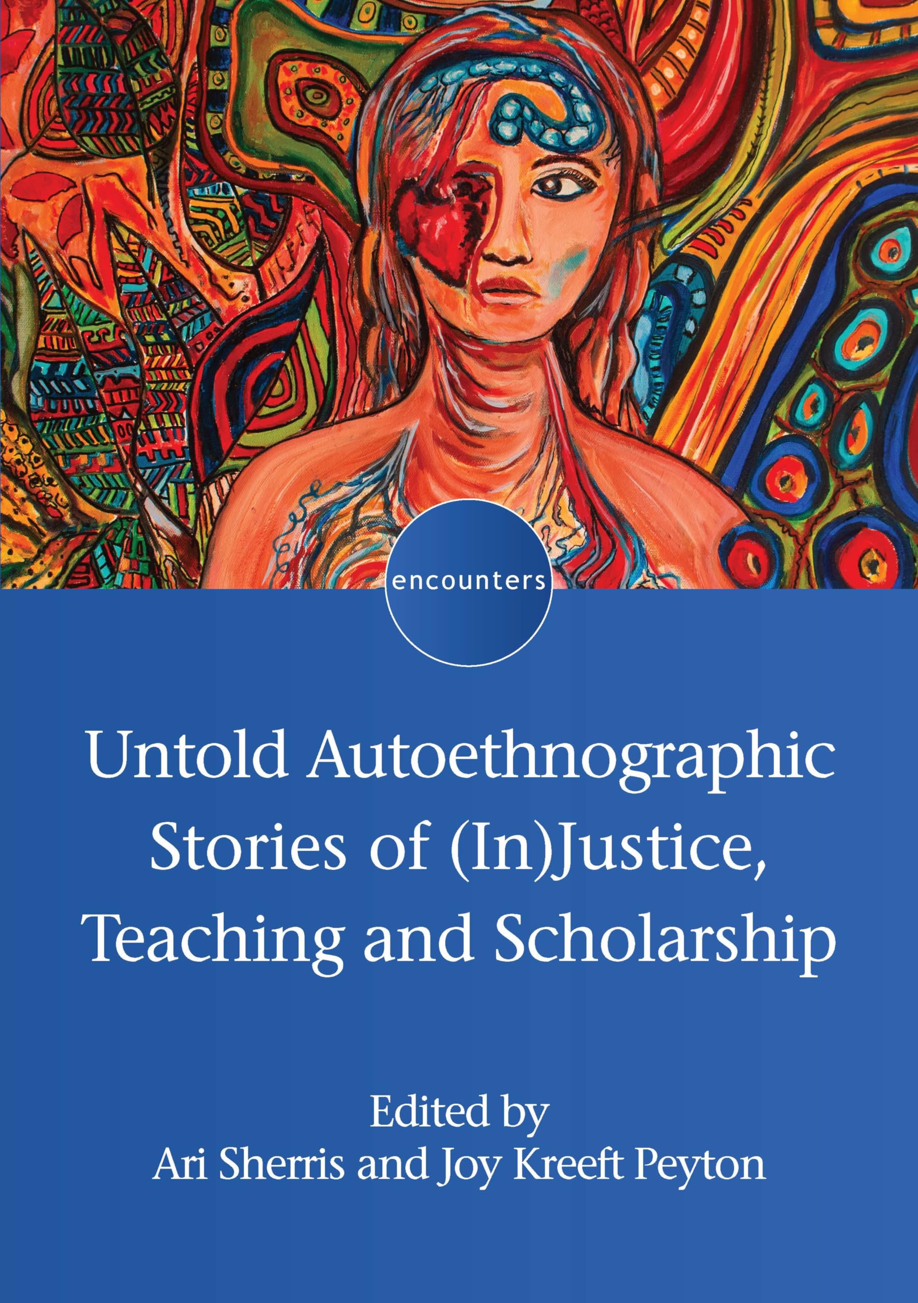 Untold Autoethnographic Stories of (In)Justice, Teaching and Scholarship Books