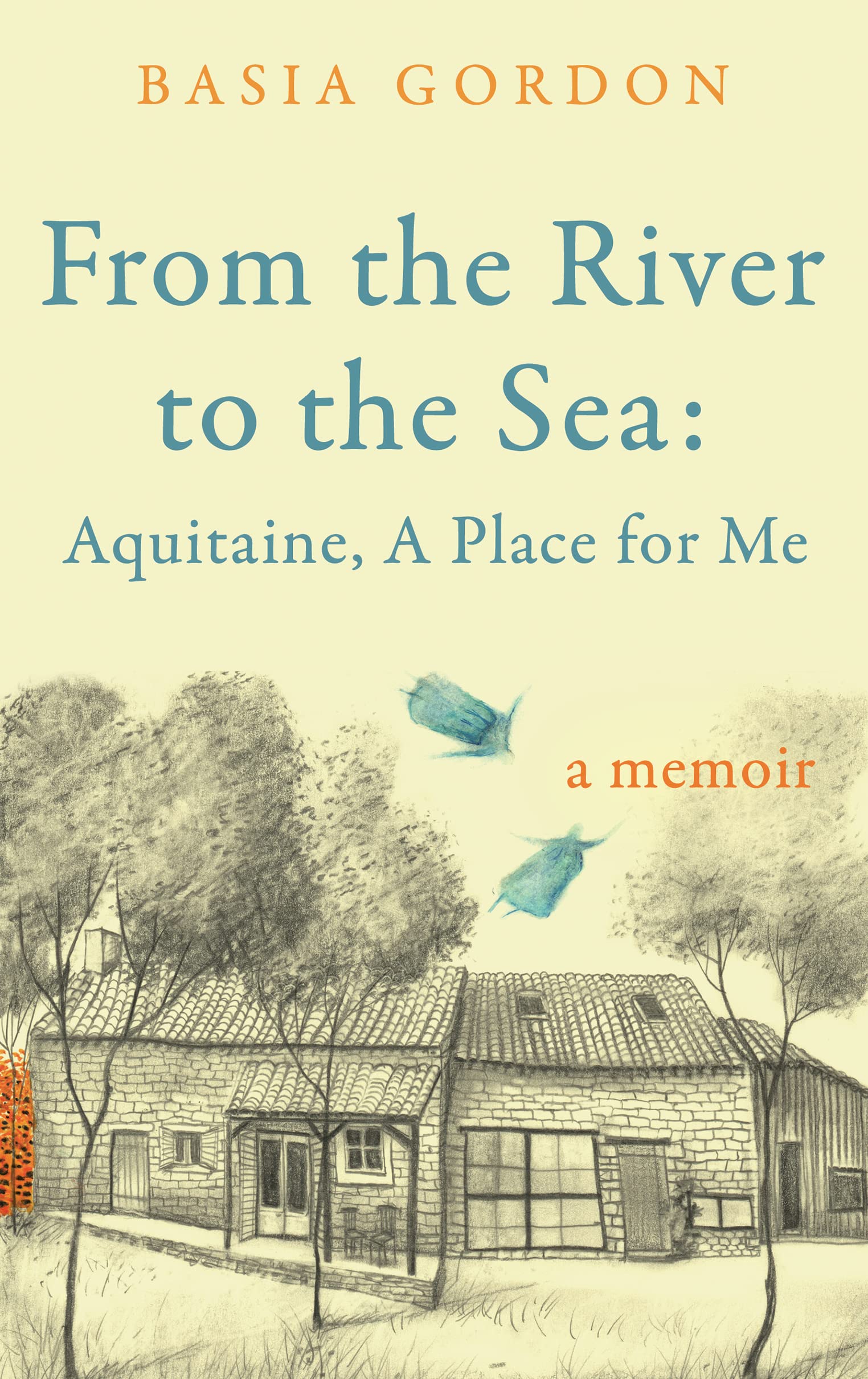 From the River to the Sea: Aquitaine, A Place for Me Travel