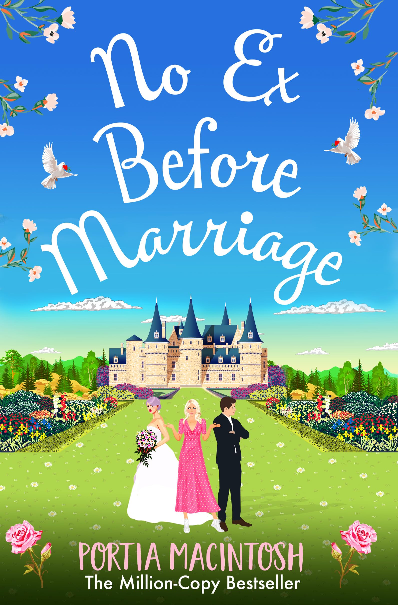 No Ex Before Marriage: A laugh-out-loud second chance romantic comedy from MULTI-MILLION-COPY BESTSELLER Portia MacIntosh Humour & Satire