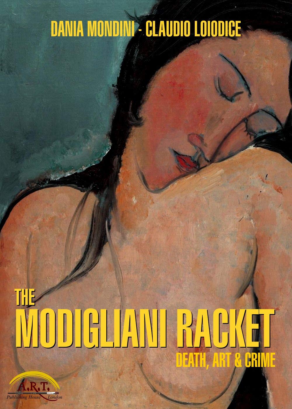 The Modigliani Racket: Death, Art & Crime book