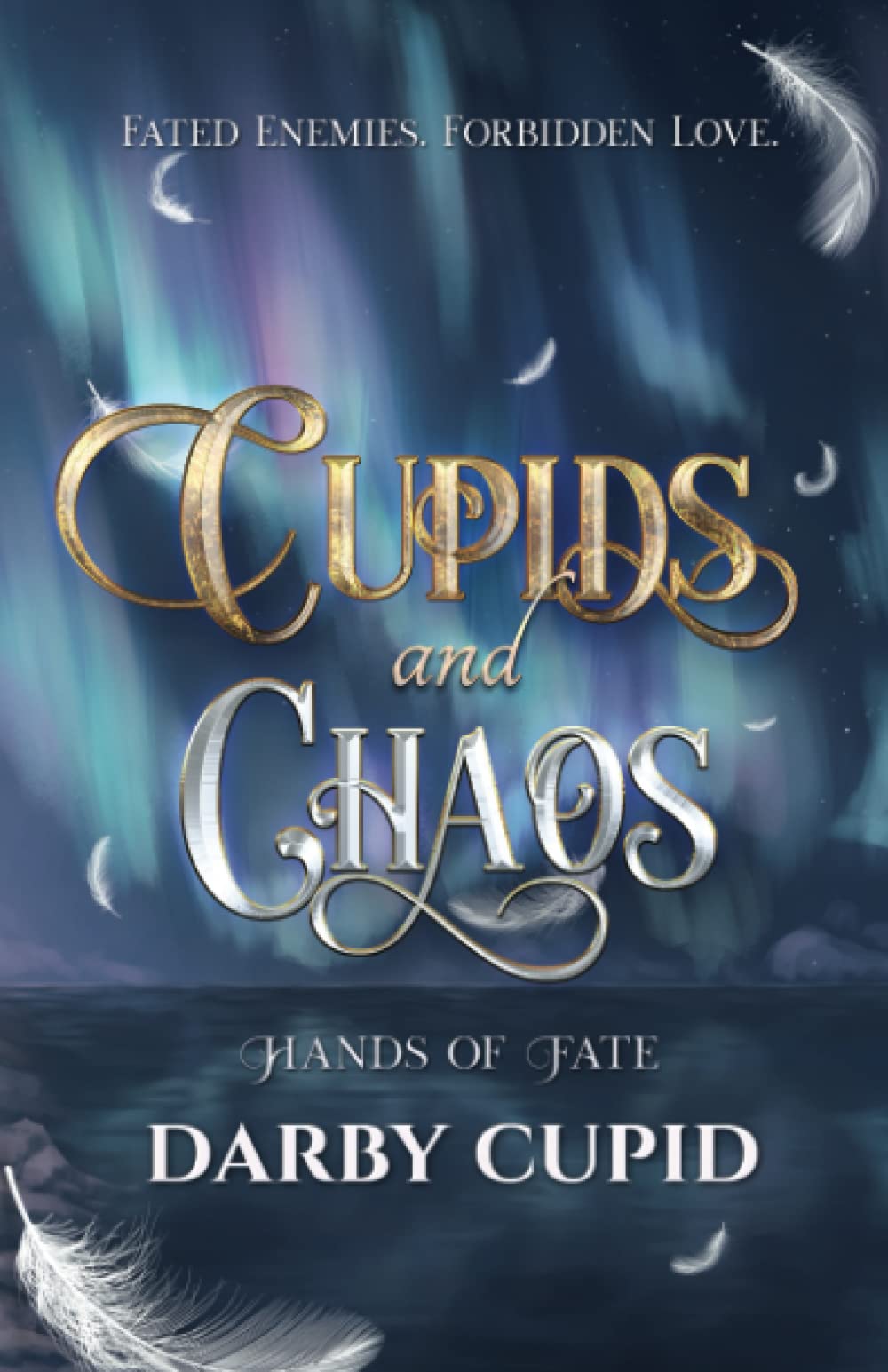 Cupids and Chaos: Hands of Fate Romantic Fantasy