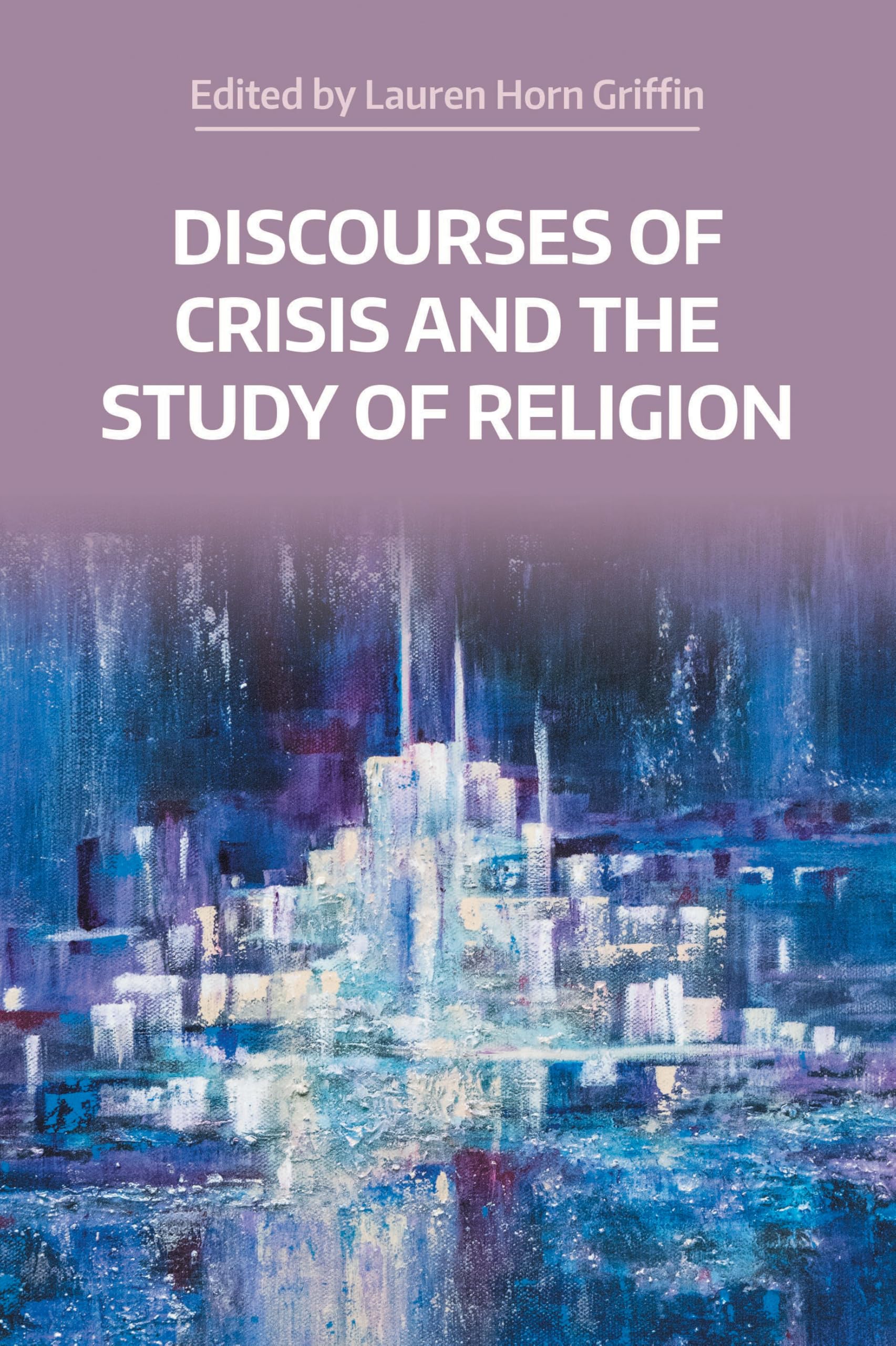 Discourses of Crisis and the Study of Religion Philosophy