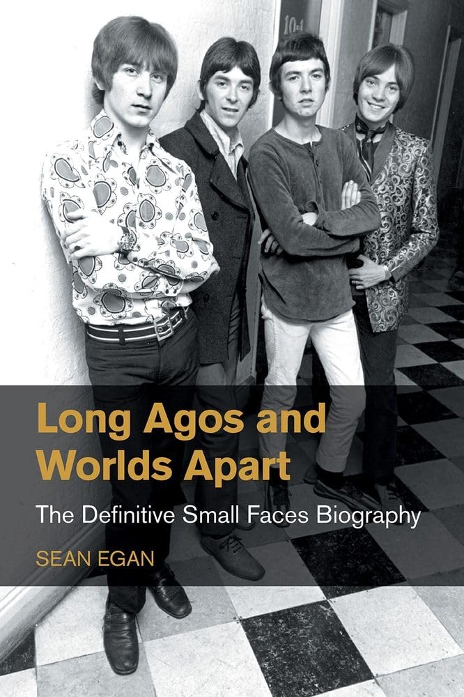 Long Agos and Worlds Apart: The Definitive Small Faces Biography (Popular Music History) Pop culture